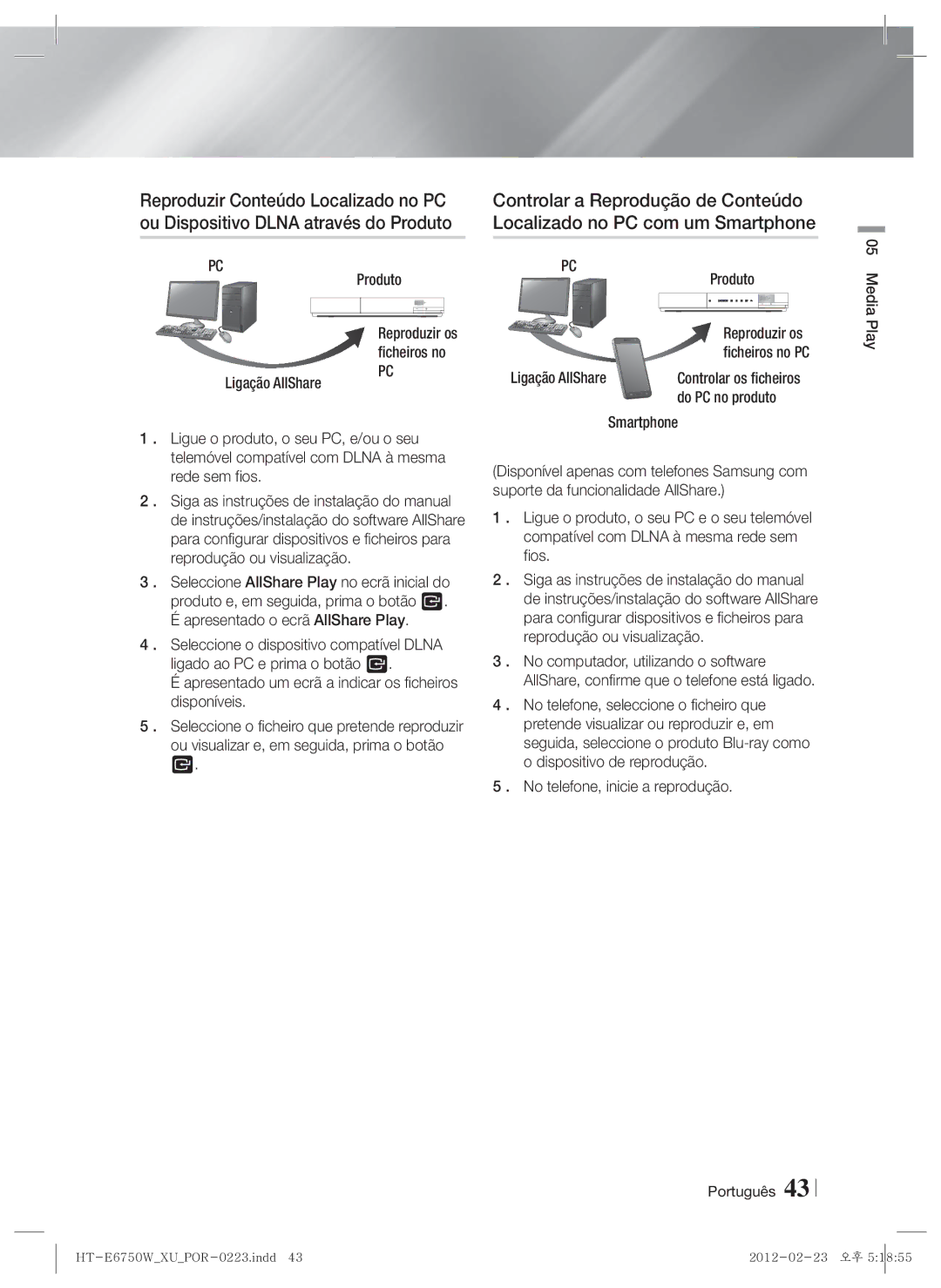 Samsung HT-ES6200/ZF, HT-E6750W/ZF manual Localizado no PC com um Smartphone, Produto, Do PC no produto, Reproduzir os 