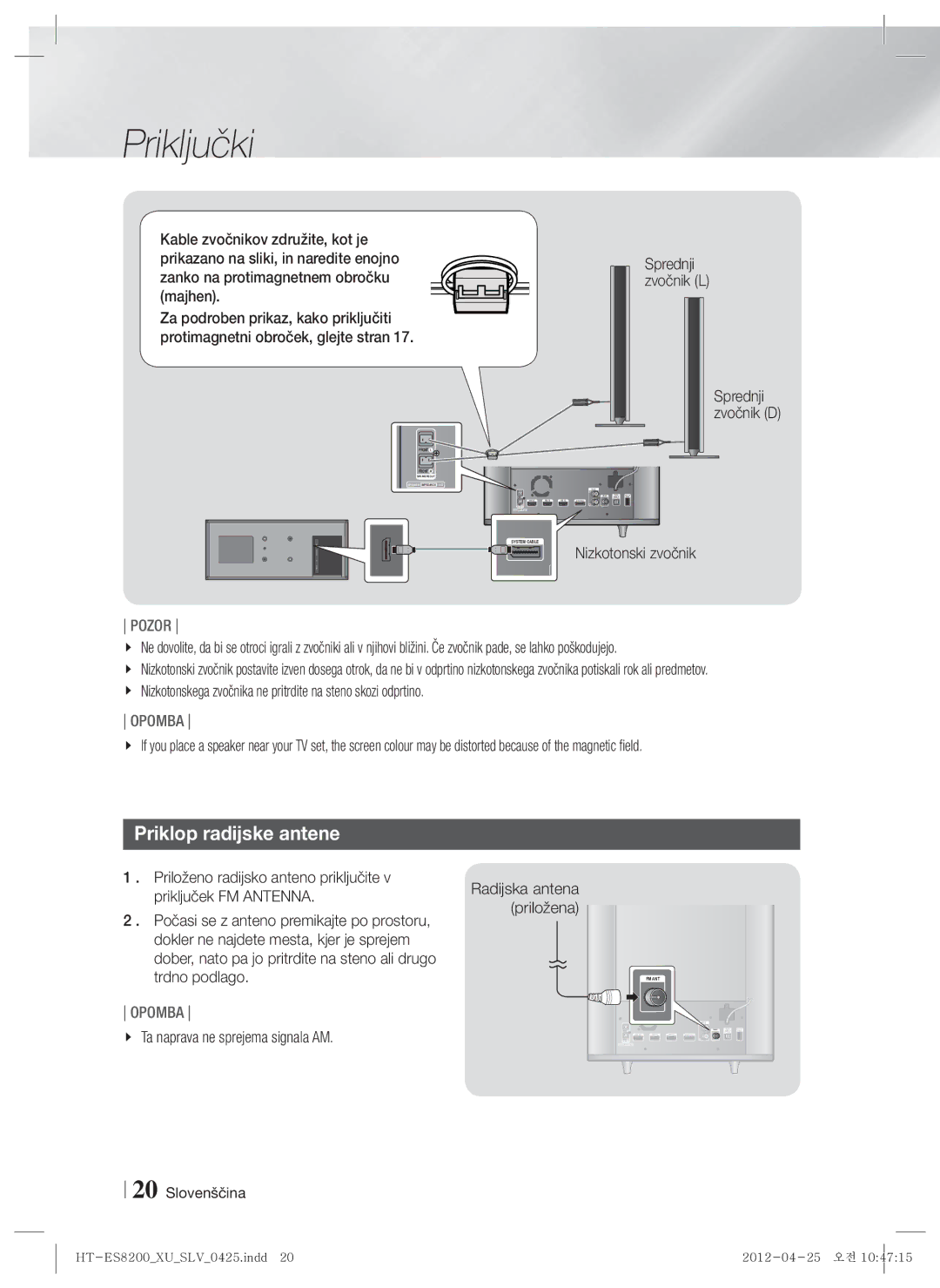 Samsung HT-ES8200/EN manual Priklop radijske antene, Ta naprava ne sprejema signala AM, Radijska antena priložena 