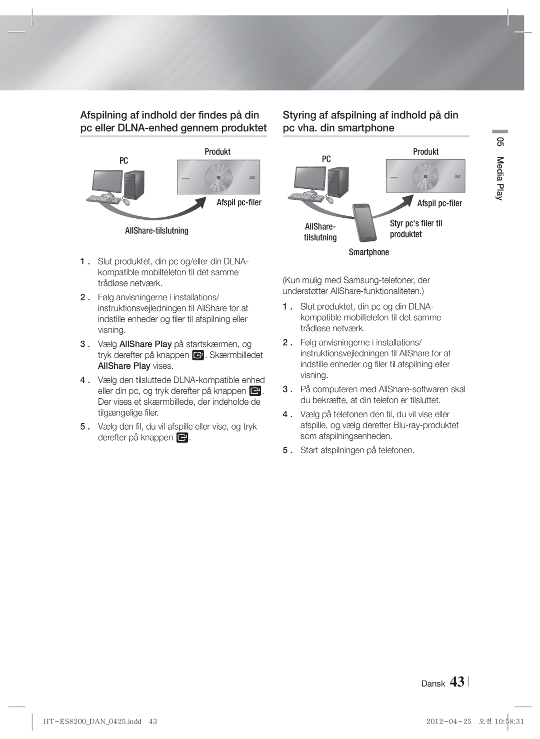 Samsung HT-ES8200/XE Afspilning af indhold der findes på din, Pc eller DLNA-enhed gennem produktet Pc vha. din smartphone 