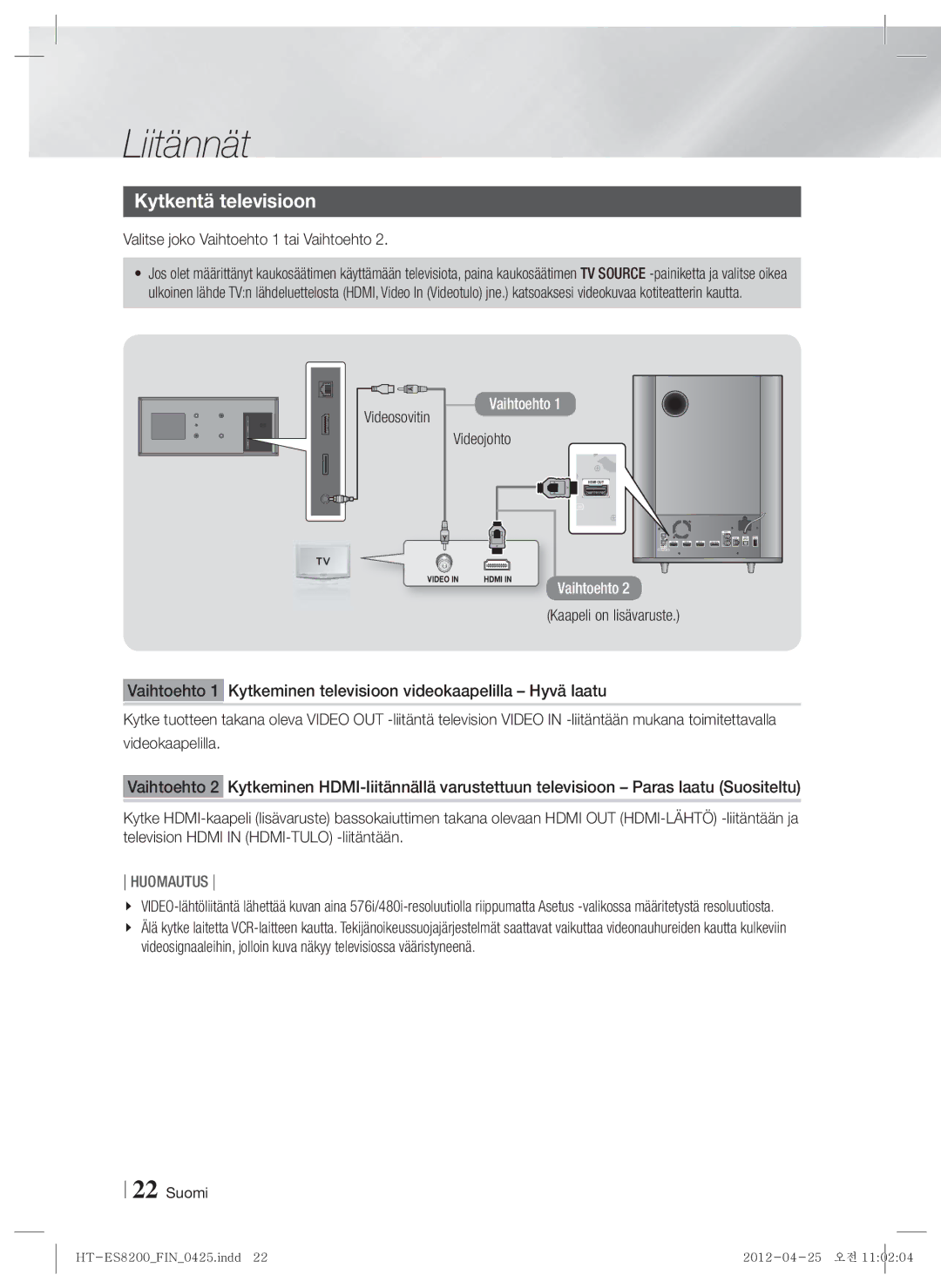 Samsung HT-ES8200/XE manual Kytkentä televisioon, Valitse joko Vaihtoehto 1 tai Vaihtoehto, Videosovitin Videojohto 