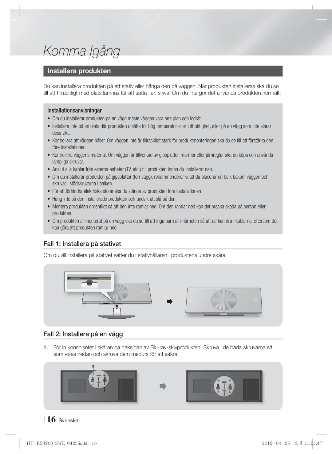 Samsung HT-ES8200/XE manual Installera produkten, Fall 1 Installera på stativet, Fall 2 Installera på en vägg 