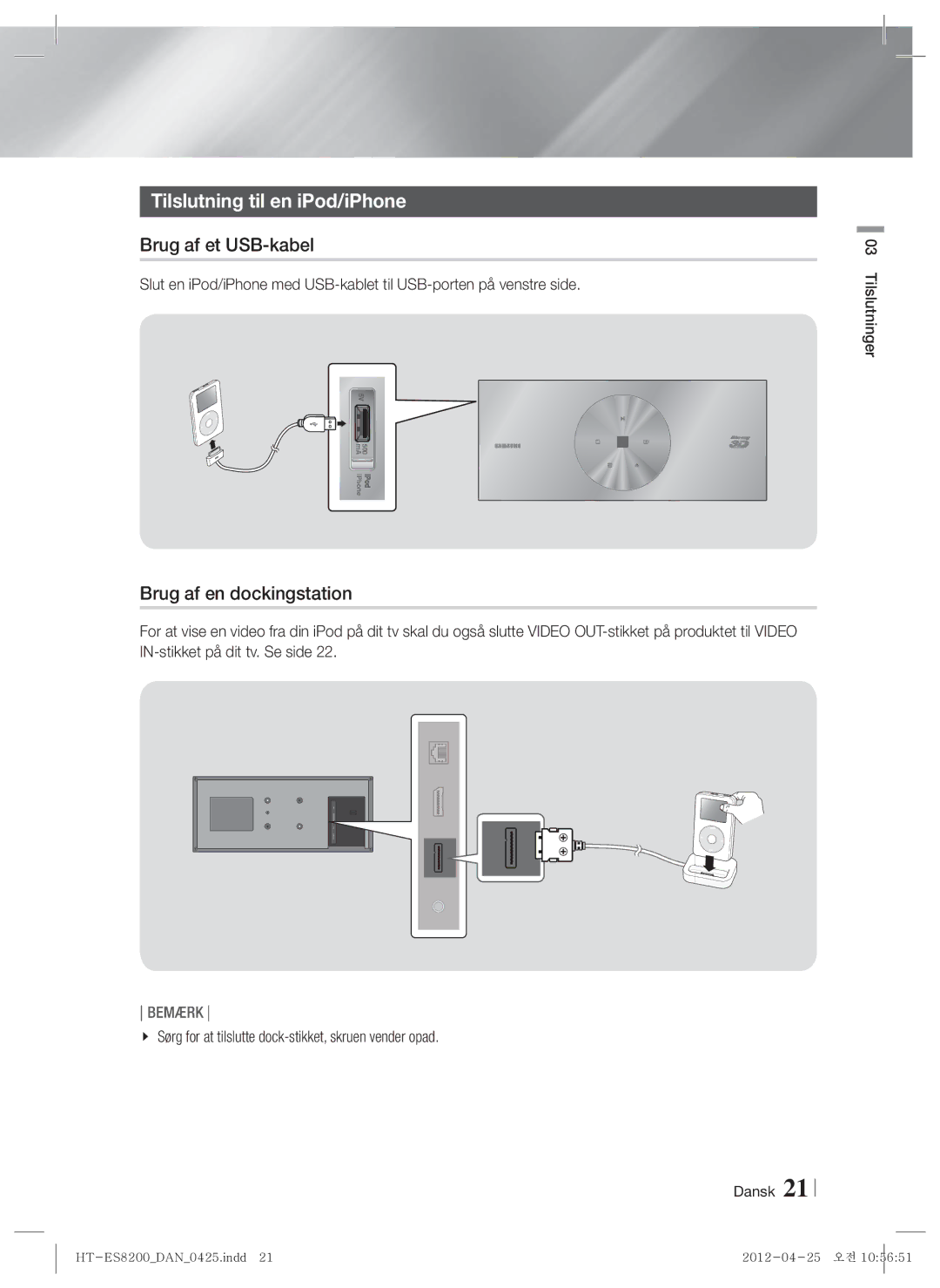 Samsung HT-ES8200/XE manual Tilslutning til en iPod/iPhone, Brug af et USB-kabel, Brug af en dockingstation 