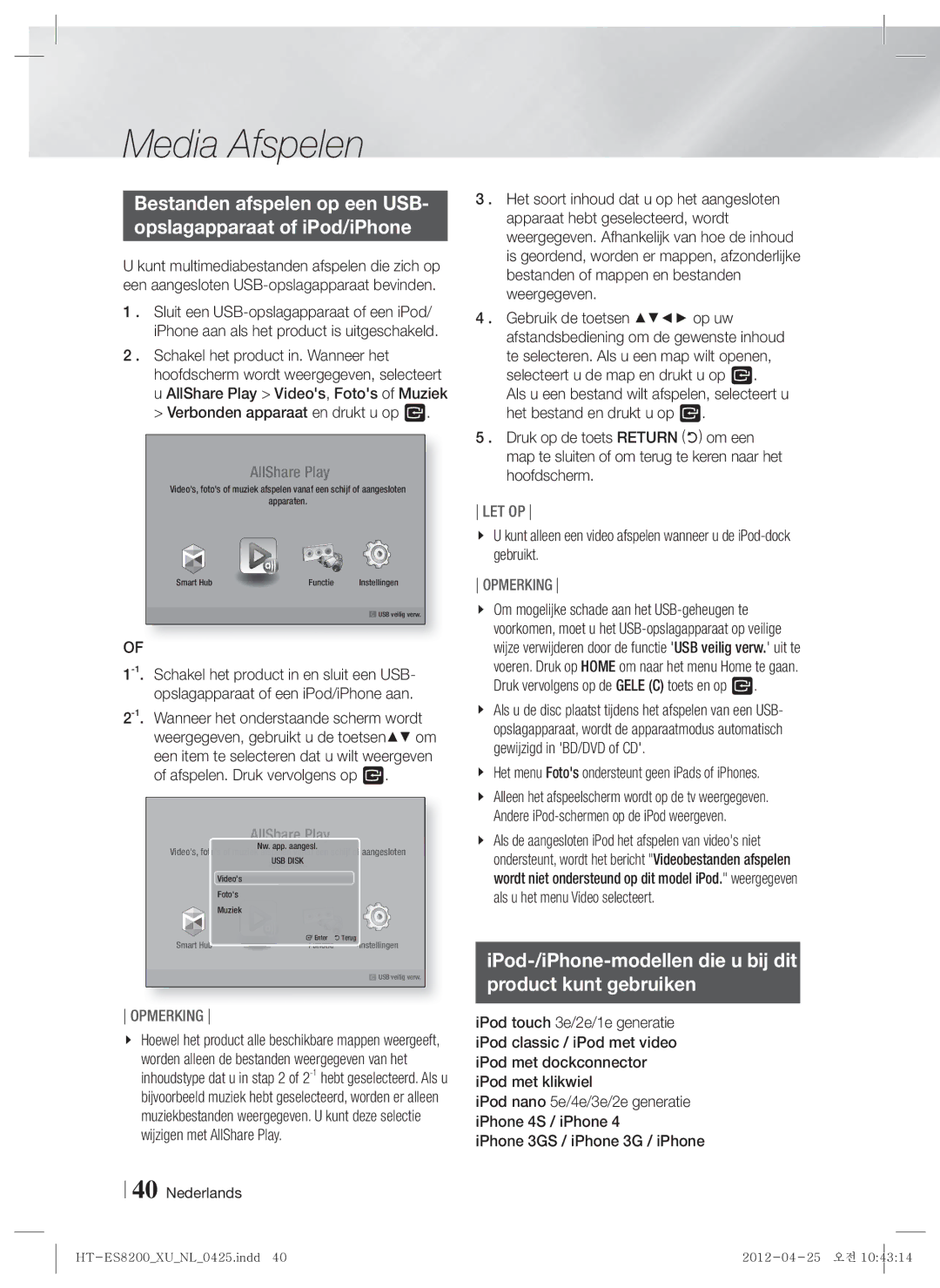 Samsung HT-ES8200/XN manual Bestanden afspelen op een USB Opslagapparaat of iPod/iPhone, Verbonden apparaat en drukt u op E 