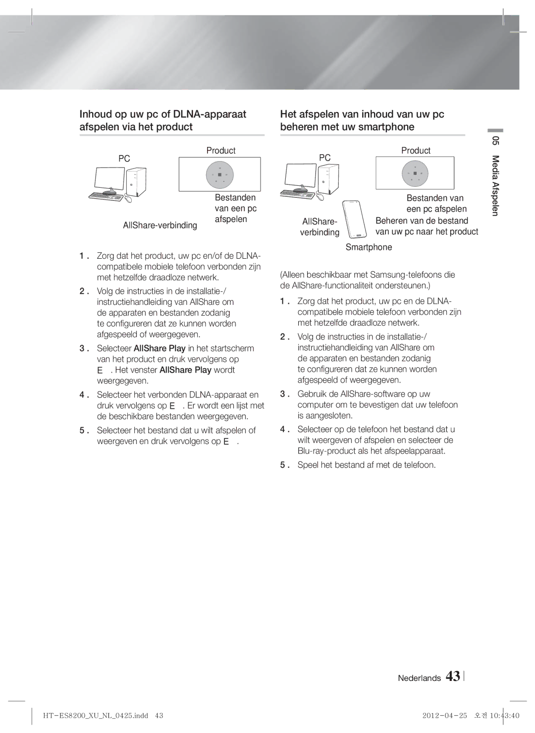 Samsung HT-ES8200/ZF, HT-ES8200/XN Inhoud op uw pc of DLNA-apparaat, Afspelen via het product Beheren met uw smartphone 