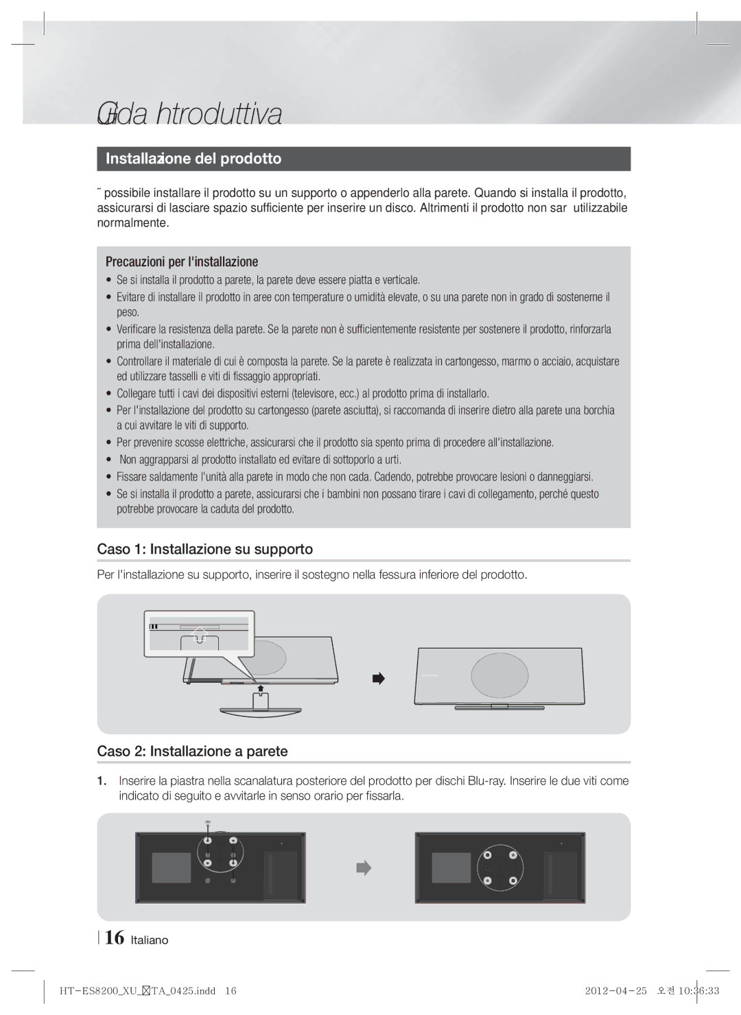 Samsung HT-ES8200/ZF manual Installazione del prodotto, Caso 1 Installazione su supporto, Caso 2 Installazione a parete 