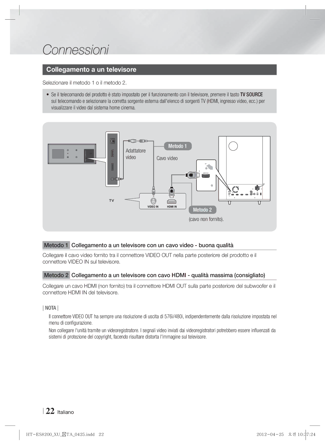 Samsung HT-ES8200/ZF manual Collegamento a un televisore, Selezionare il metodo 1 o il metodo, Adattatore, Video Cavo video 