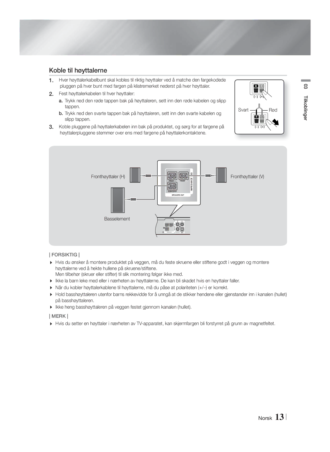 Samsung HT-F4200/XE manual Koble til høyttalerne, Svart Rød, Fronthøyttaler H, Fronthøyttaler Basselement, Forsiktig 