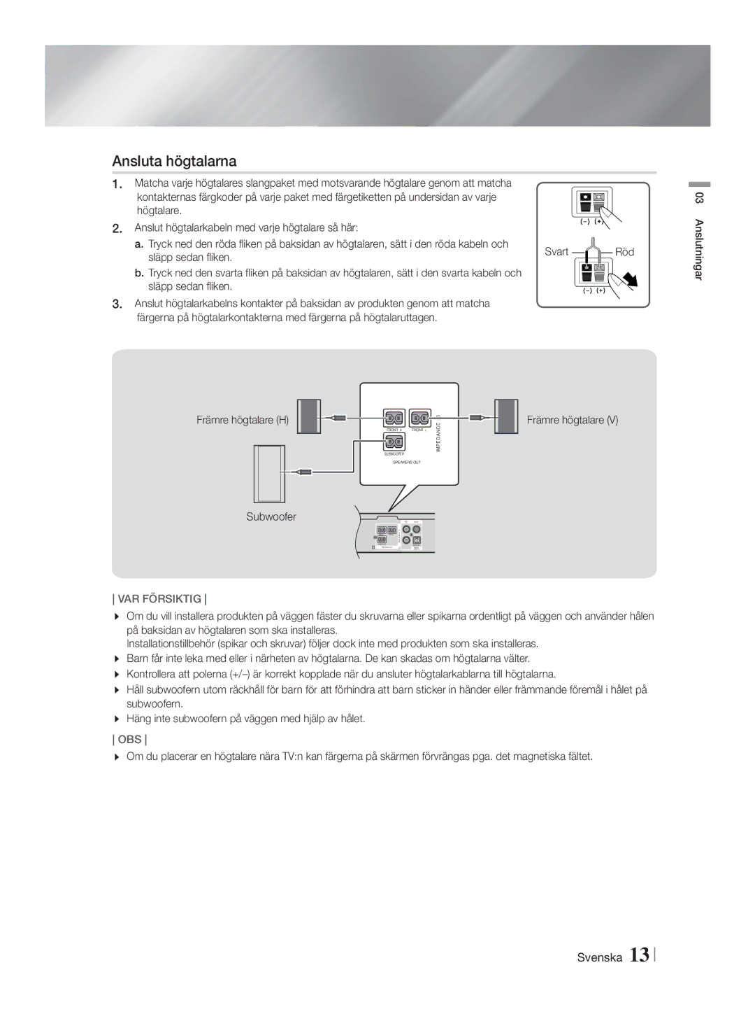 Samsung HT-F4200/XE manual Ansluta högtalarna, Främre högtalare H, Främre högtalare Subwoofer, VAR Försiktig 