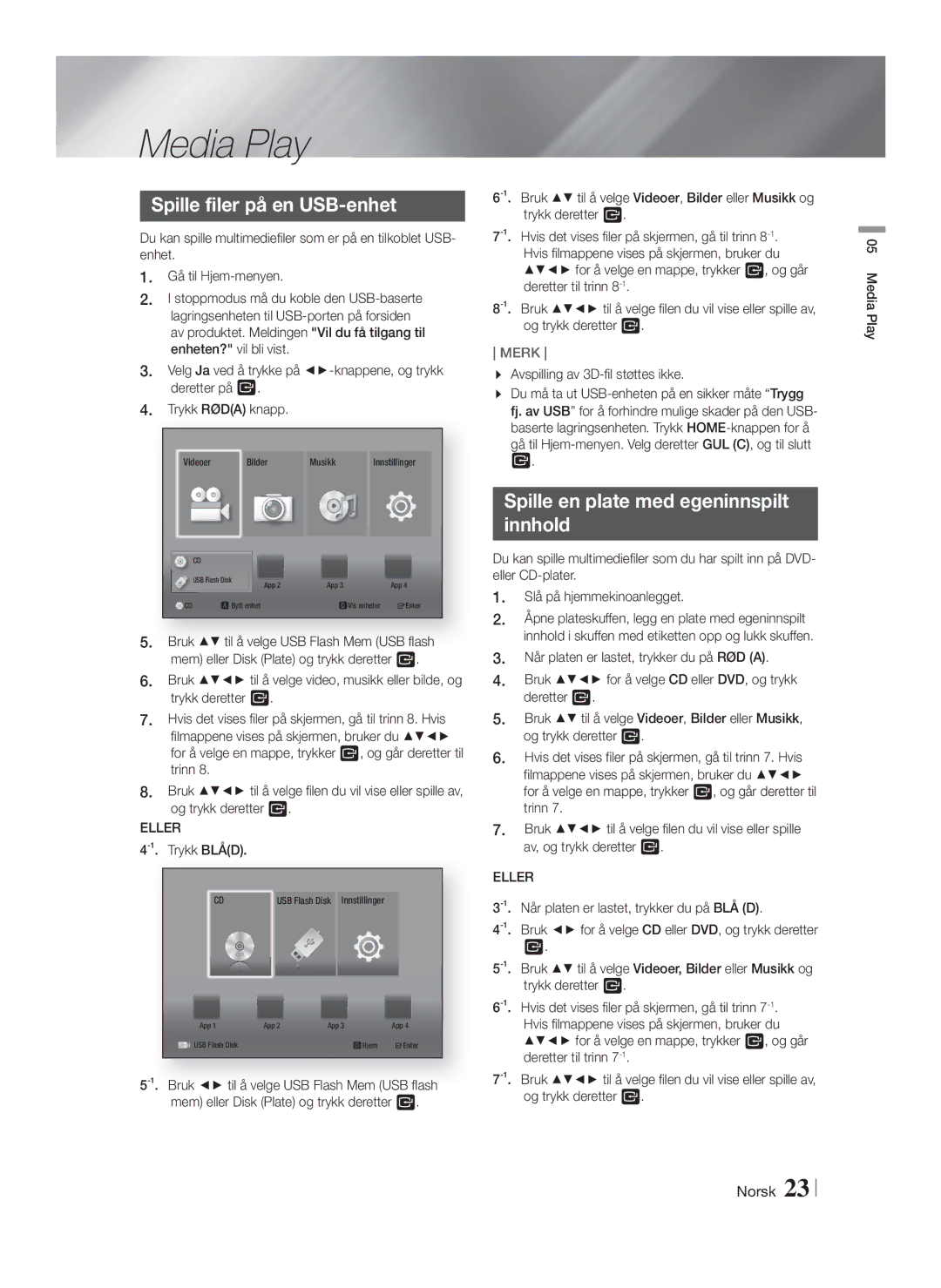 Samsung HT-F4200/XE manual Spille filer på en USB-enhet, Spille en plate med egeninnspilt Innhold, Trykk Blåd 