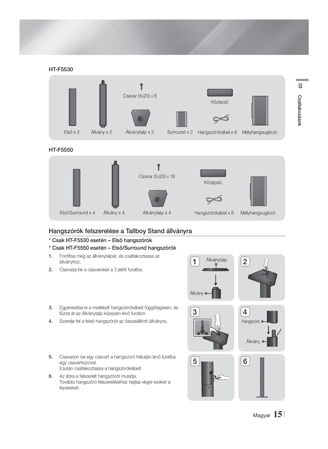 Samsung HT-F5500/EN, HT-F5530/EN, HT-F5550/EN manual Hangszórók felszerelése a Tallboy Stand állványra, Csatlakozások 