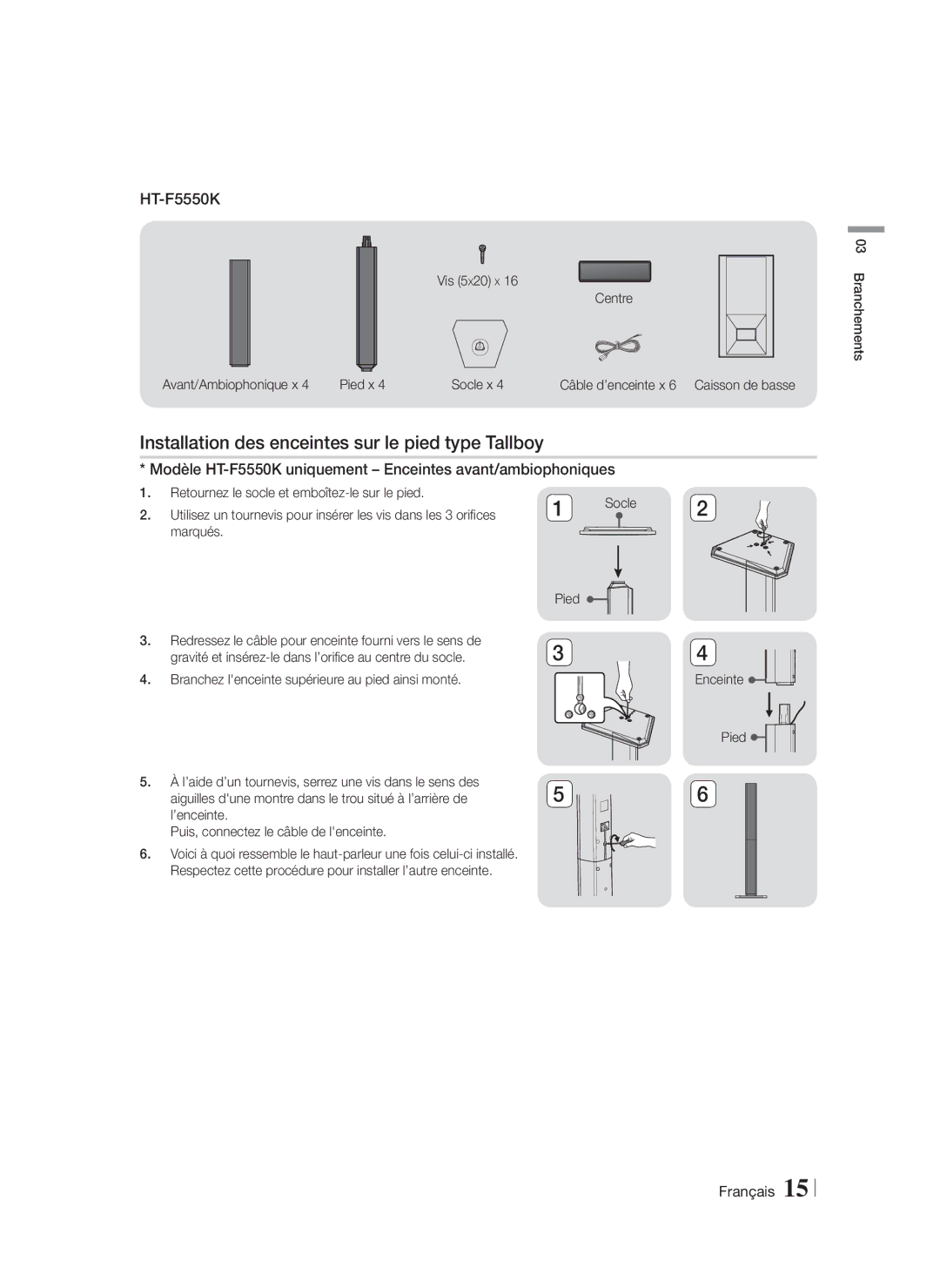 Samsung HT-F5550K/SJ manual Installation des enceintes sur le pied type Tallboy, Enceinte Pied 