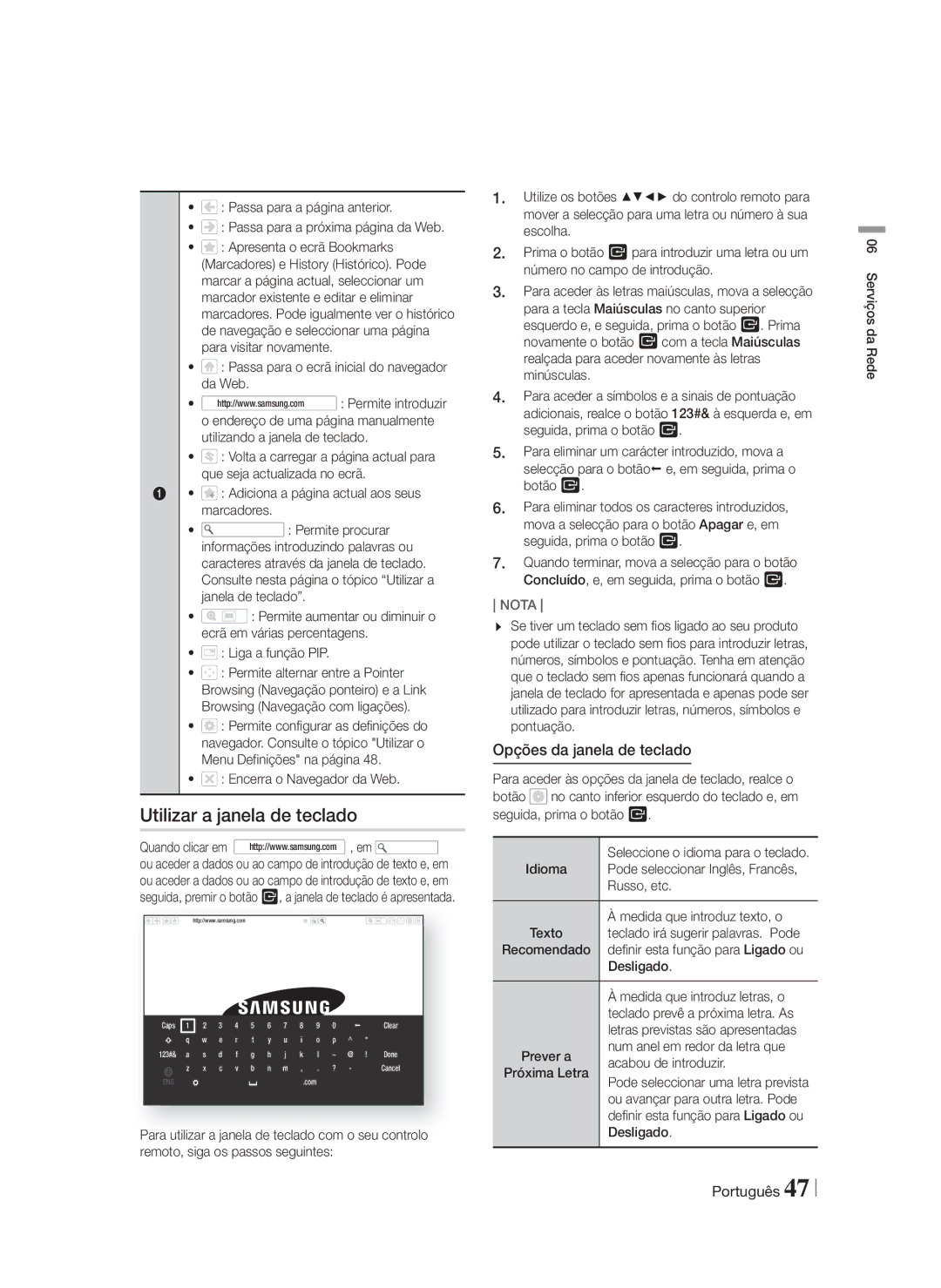 Samsung HT-FS5200/ZF, HT-FS5200/EN, HT-F5200/ZF manual Utilizar a janela de teclado, Opções da janela de teclado 