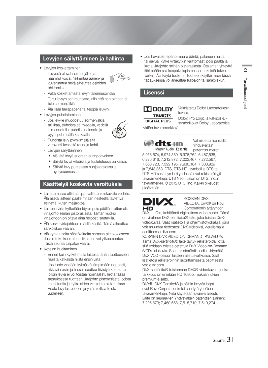 Samsung HT-FS6200/XE Levyjen säilyttäminen ja hallinta, Käsittelyä koskevia varoituksia, Lisenssi, Turvallisuusohjeet 