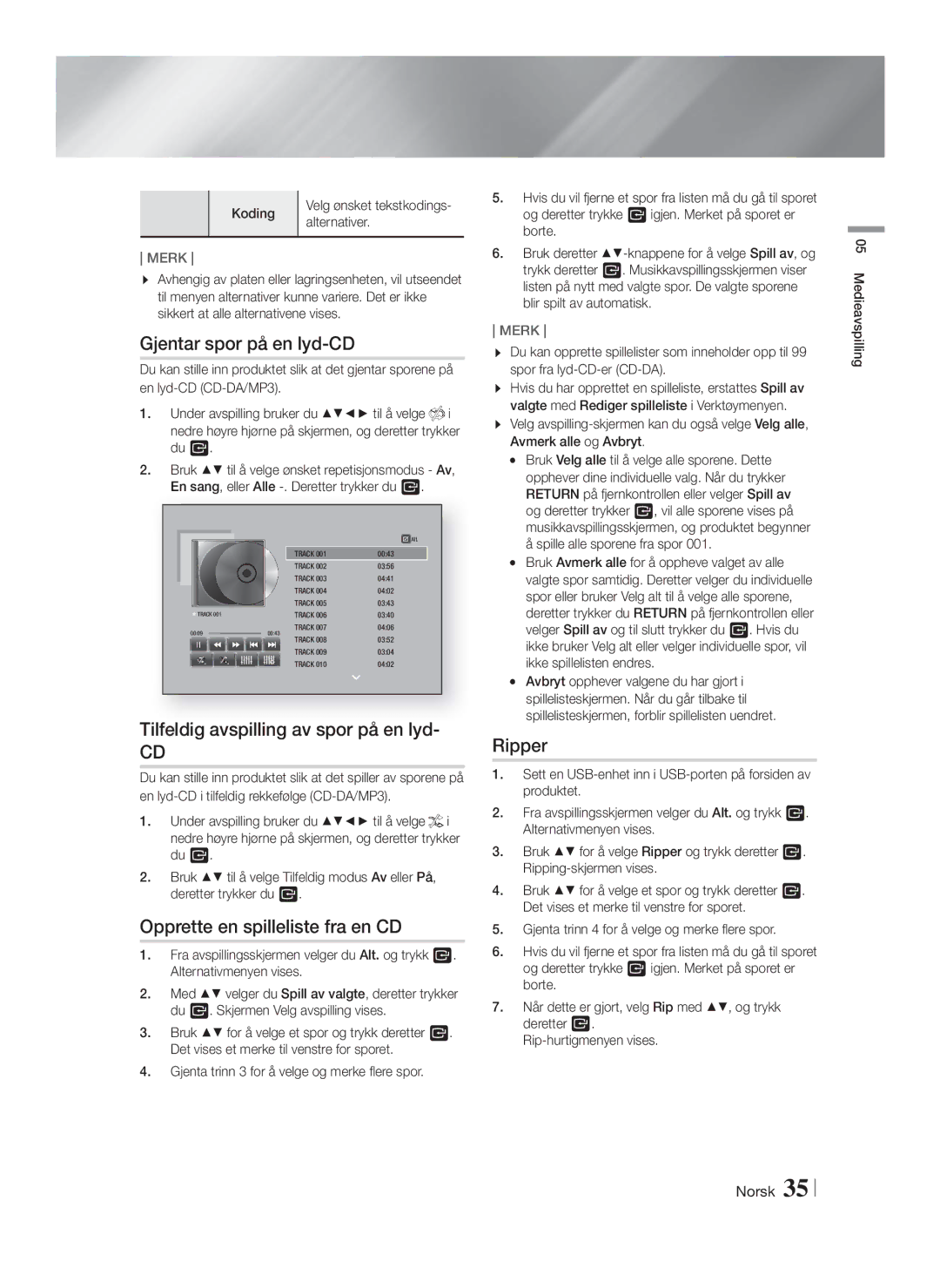 Samsung HT-FS6200/XE Gjentar spor på en lyd-CD, Tilfeldig avspilling av spor på en lyd, Opprette en spilleliste fra en CD 