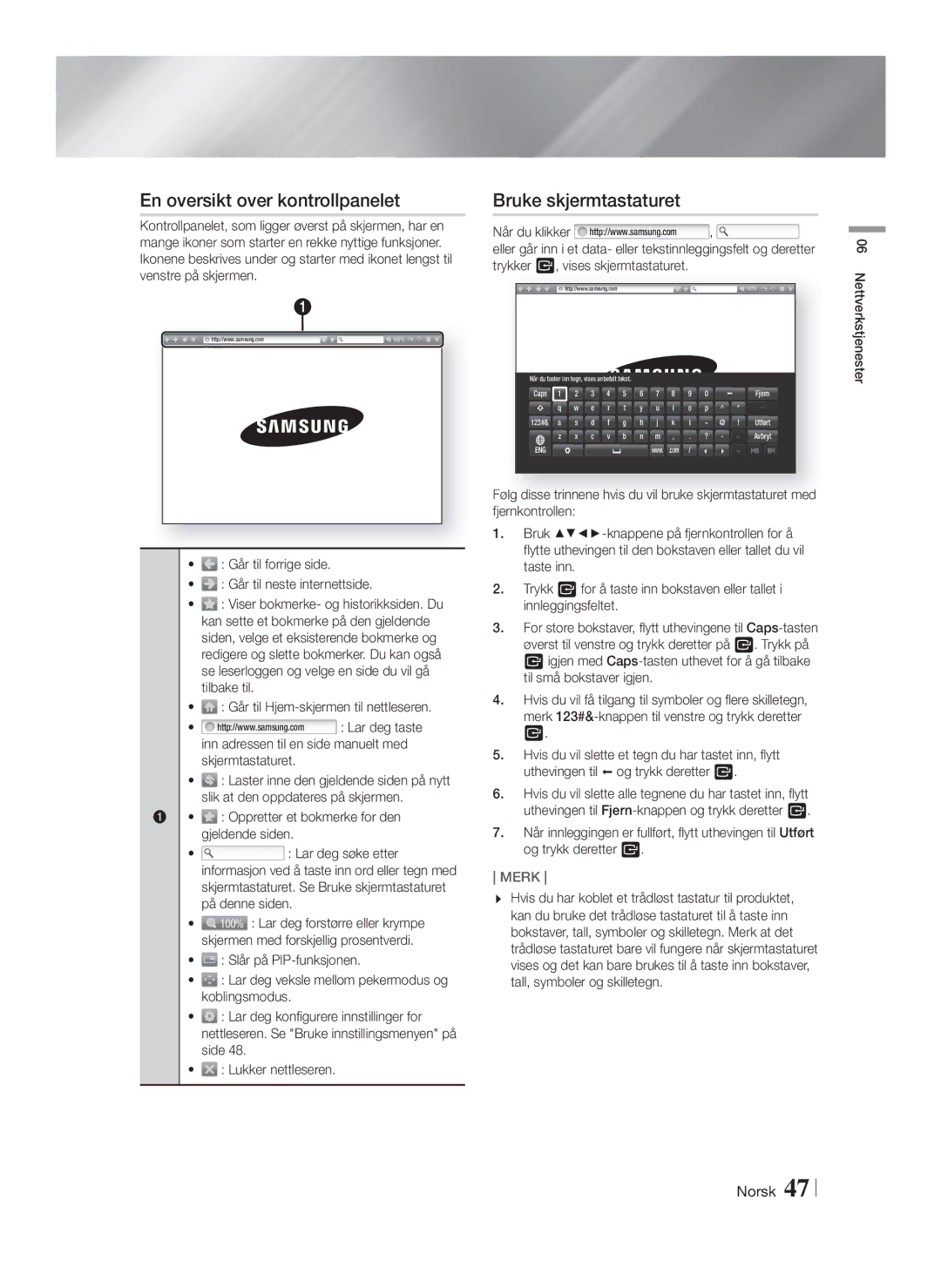 Samsung HT-FS6200/XE manual En oversikt over kontrollpanelet, Bruke skjermtastaturet 