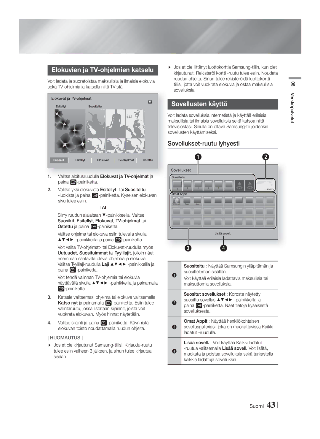 Samsung HT-FS9200/XE manual Elokuvien ja TV-ohjelmien katselu, Sovellusten käyttö, Sovellukset-ruutu lyhyesti, Tai 