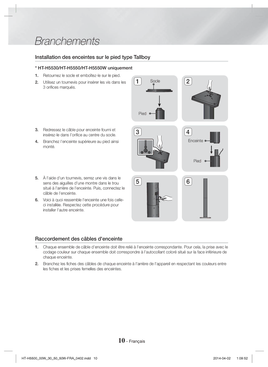 Samsung HT-H5500/EN, HT-H5530/EN Installation des enceintes sur le pied type Tallboy, Raccordement des câbles denceinte 