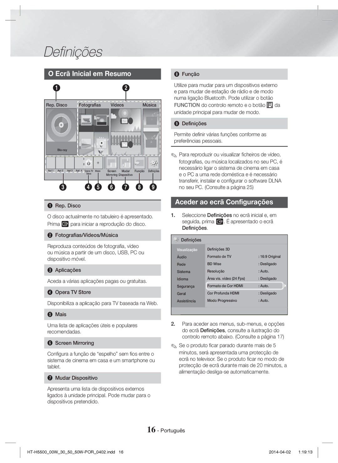 Samsung HT-H5500/EN, HT-H5530/EN, HT-H5550W/EN, HT-H5550/EN, HT-H5550/ZF Ecrã Inicial em Resumo, Aceder ao ecrã Configurações 