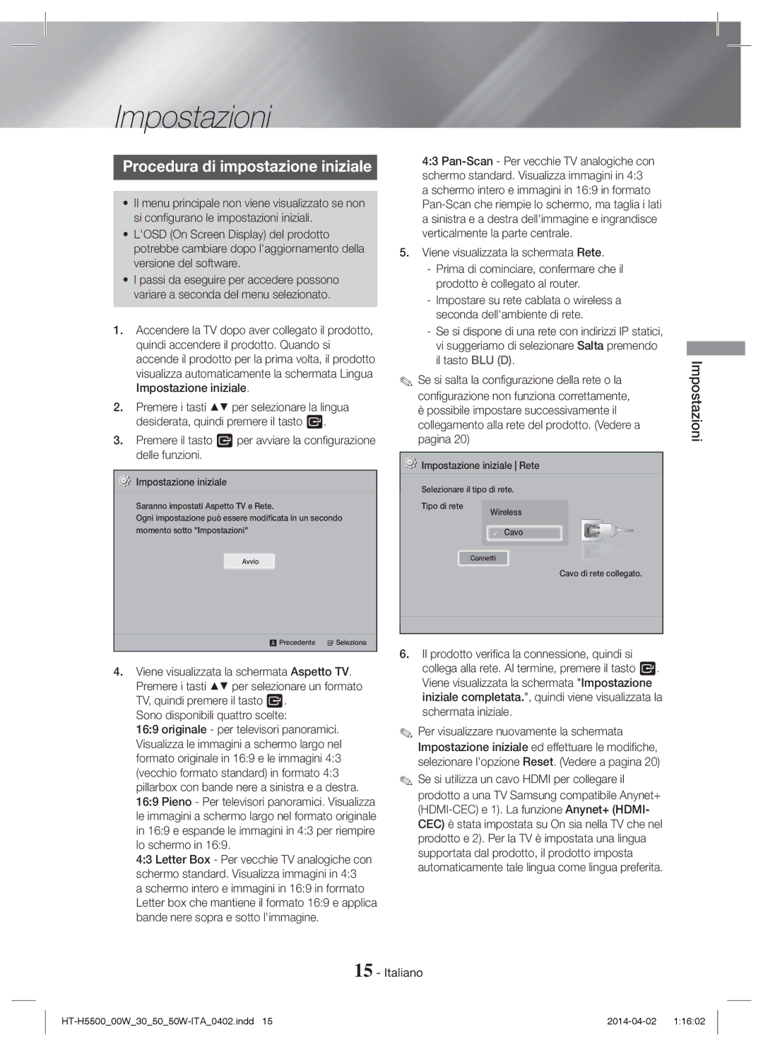 Samsung HT-H5500W/EN, HT-H5550W/TK Impostazioni, Procedura di impostazione iniziale, Viene visualizzata la schermata Rete 