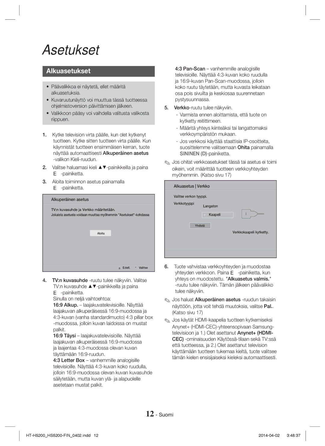 Samsung HT-H5200/XU, HT-HS5200/EN manual Asetukset, Alkuasetukset, Päävalikkoa ei näytetä, ellet määritä alkuasetuksia 