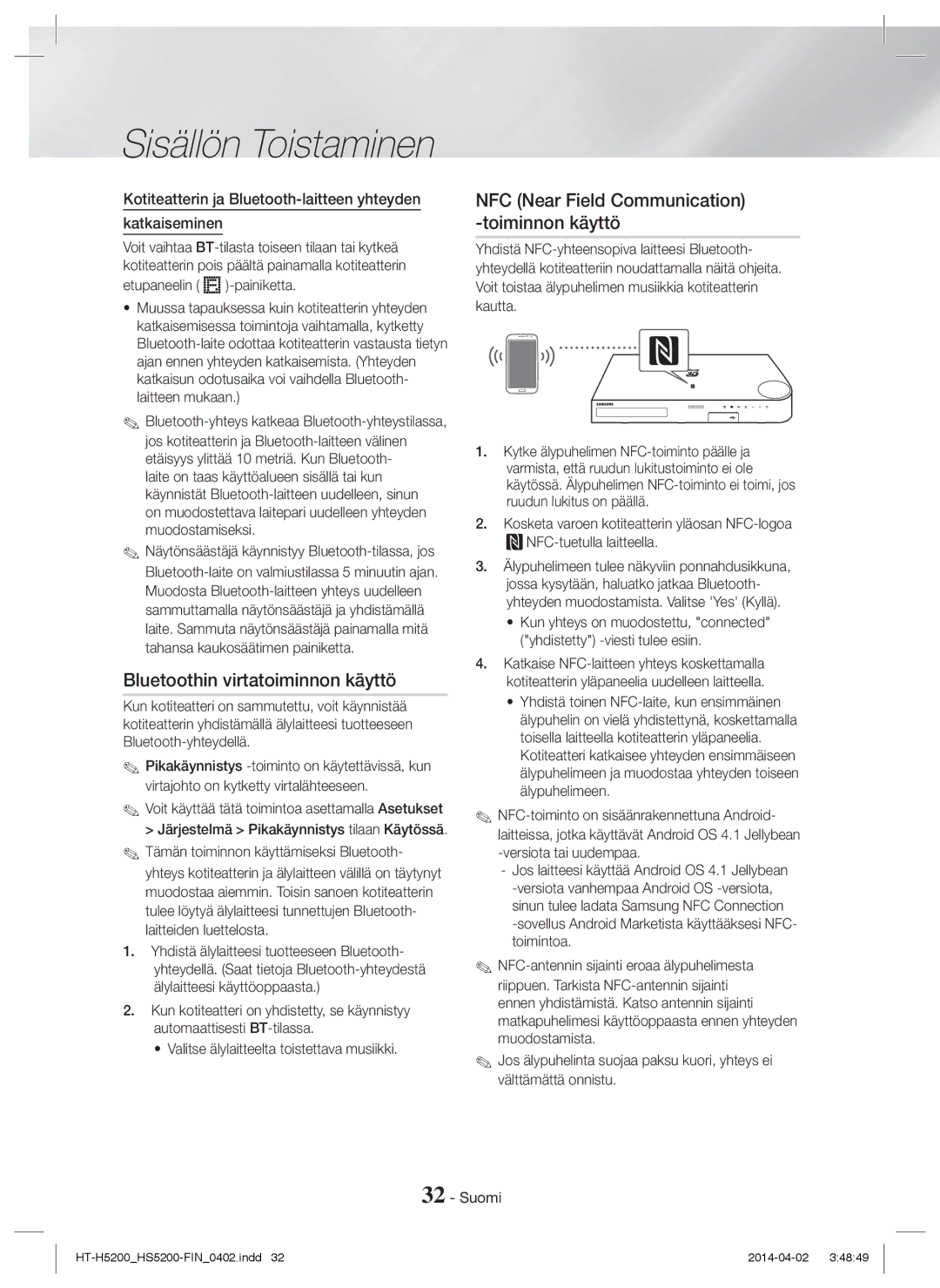 Samsung HT-HS5200/EN manual Bluetoothin virtatoiminnon käyttö, Kotiteatterin ja Bluetooth-laitteen yhteyden Katkaiseminen 