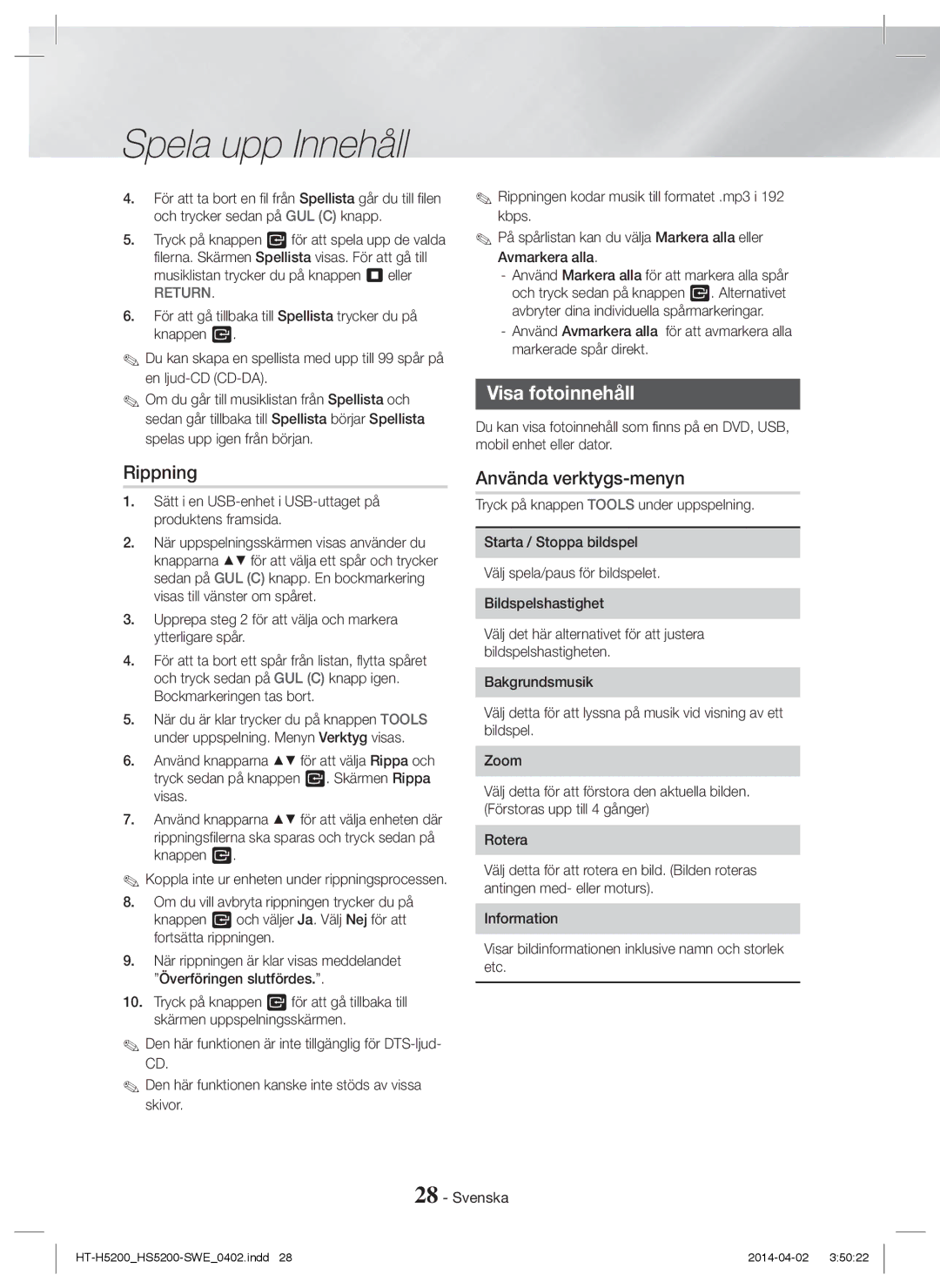 Samsung HT-H5200/XU, HT-HS5200/EN, HT-H5200/EN Rippning, Visa fotoinnehåll, Koppla inte ur enheten under rippningsprocessen 