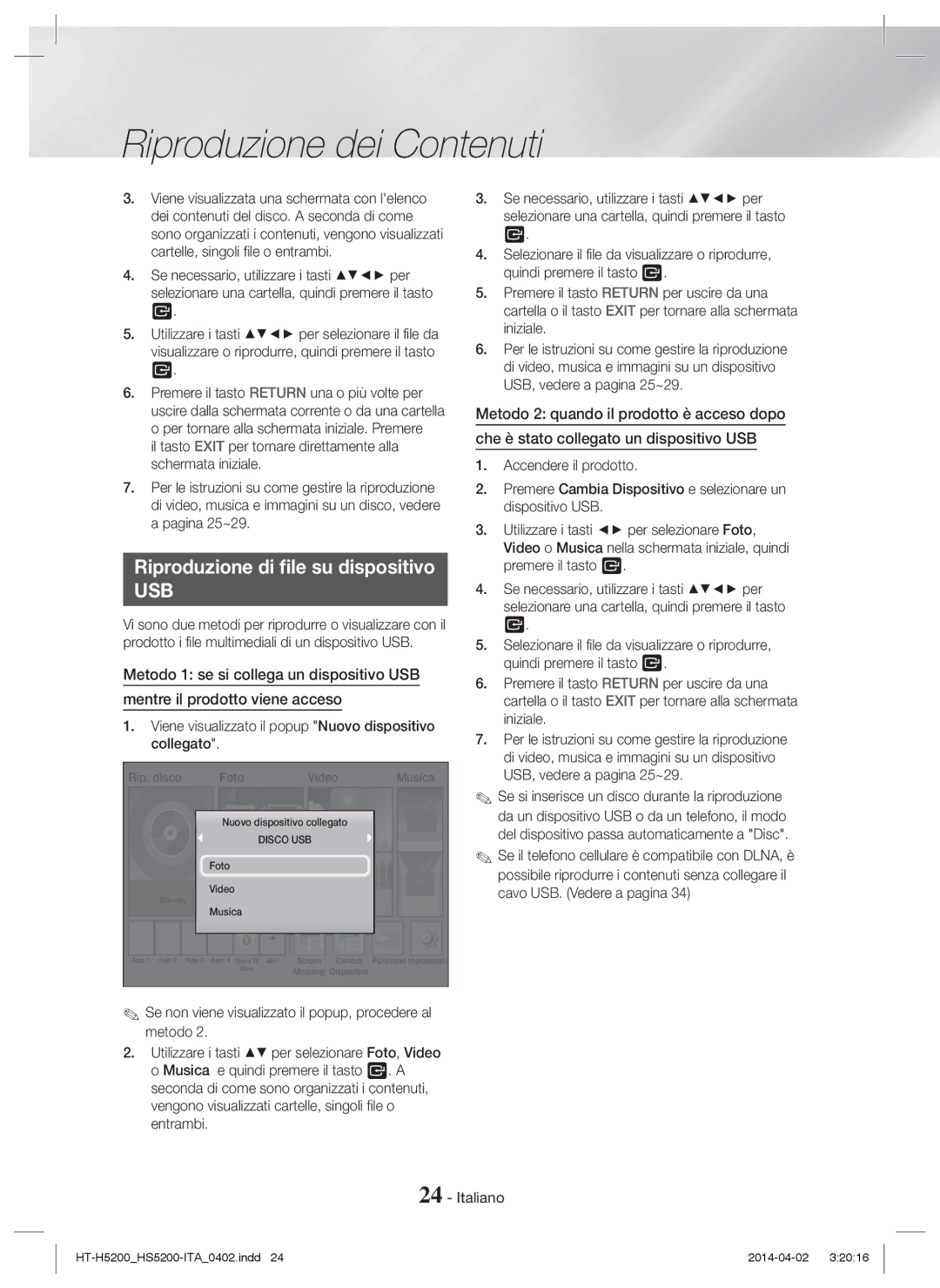 Samsung HT-HS5200/EN, HT-H5200/EN, HT-HS5200/ZF, HT-H5200/ZF, HT-H5200/XU, HT-HS5200/XN Riproduzione di file su dispositivo 