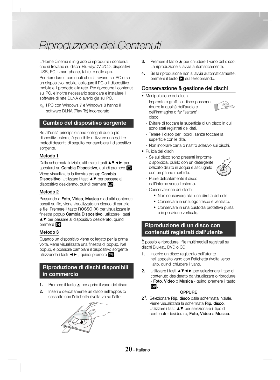 Samsung HT-J4200/ZF manual Riproduzione dei Contenuti, Cambio del dispositivo sorgente, Conservazione & gestione dei dischi 