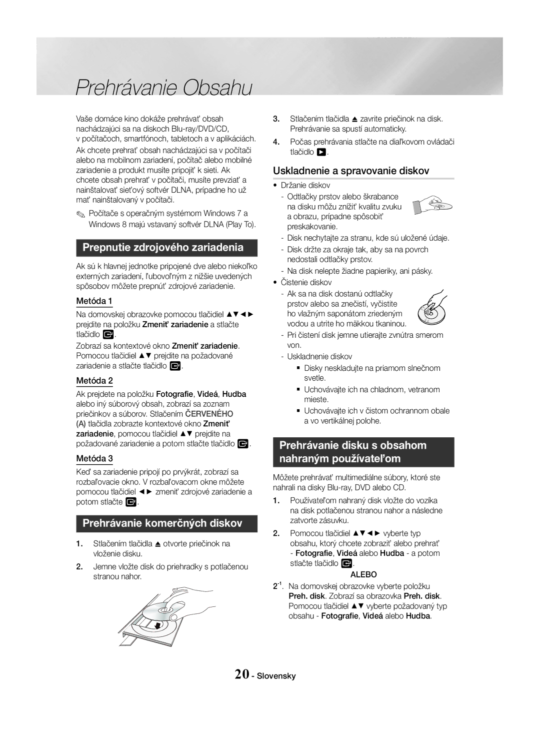 Samsung HT-J4530/EN manual Prepnutie zdrojového zariadenia, Prehrávanie komerčných diskov, Uskladnenie a spravovanie diskov 