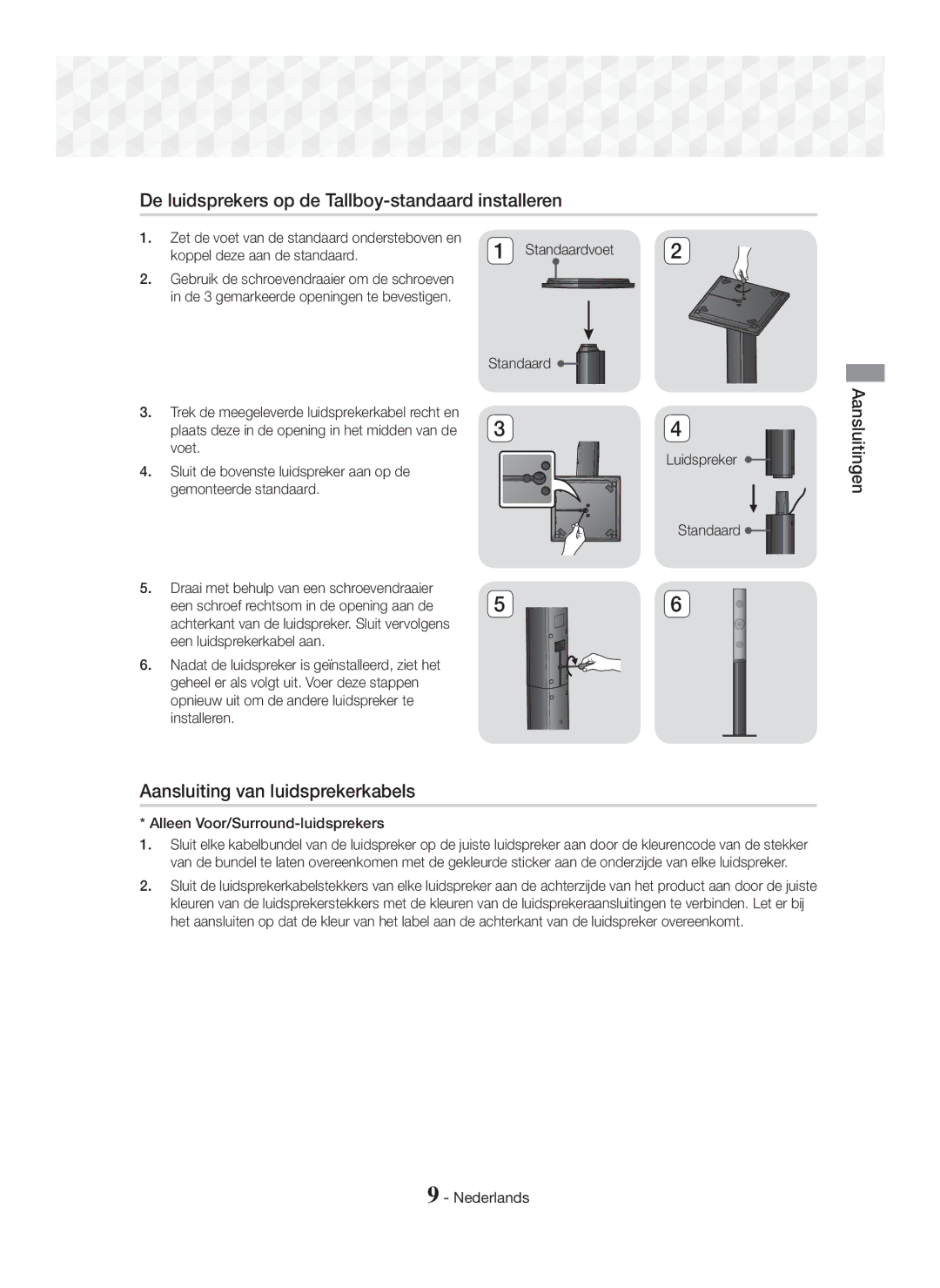 Samsung HT-J5150/EN, HT-J5150/TK De luidsprekers op de Tallboy-standaard installeren, Aansluiting van luidsprekerkabels 