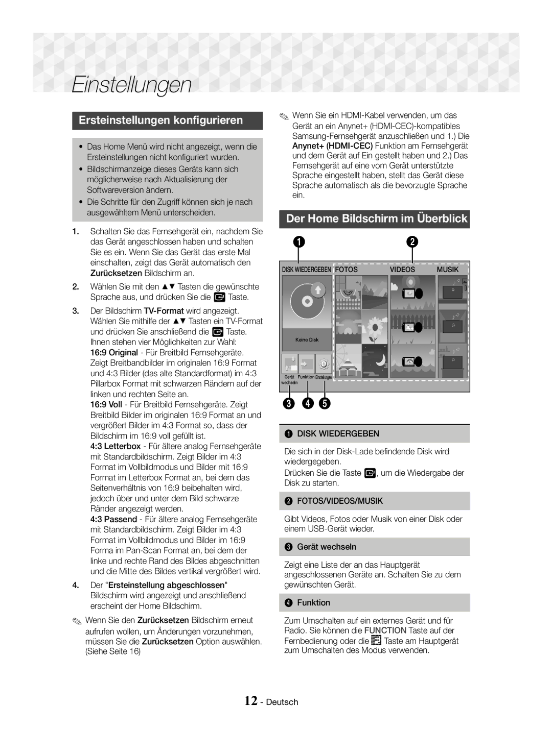 Samsung HT-J5150/ZF Einstellungen, Ersteinstellungen konfigurieren, Der Home Bildschirm im Überblick, Disk Wiedergeben 