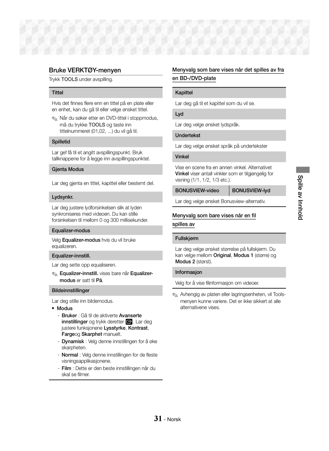 Samsung HT-J5500/XE, HT-J5500/EN manual Bruke VERKTØY-menyen, Menyvalg som bare vises når en fil Spilles av, Spilletid 