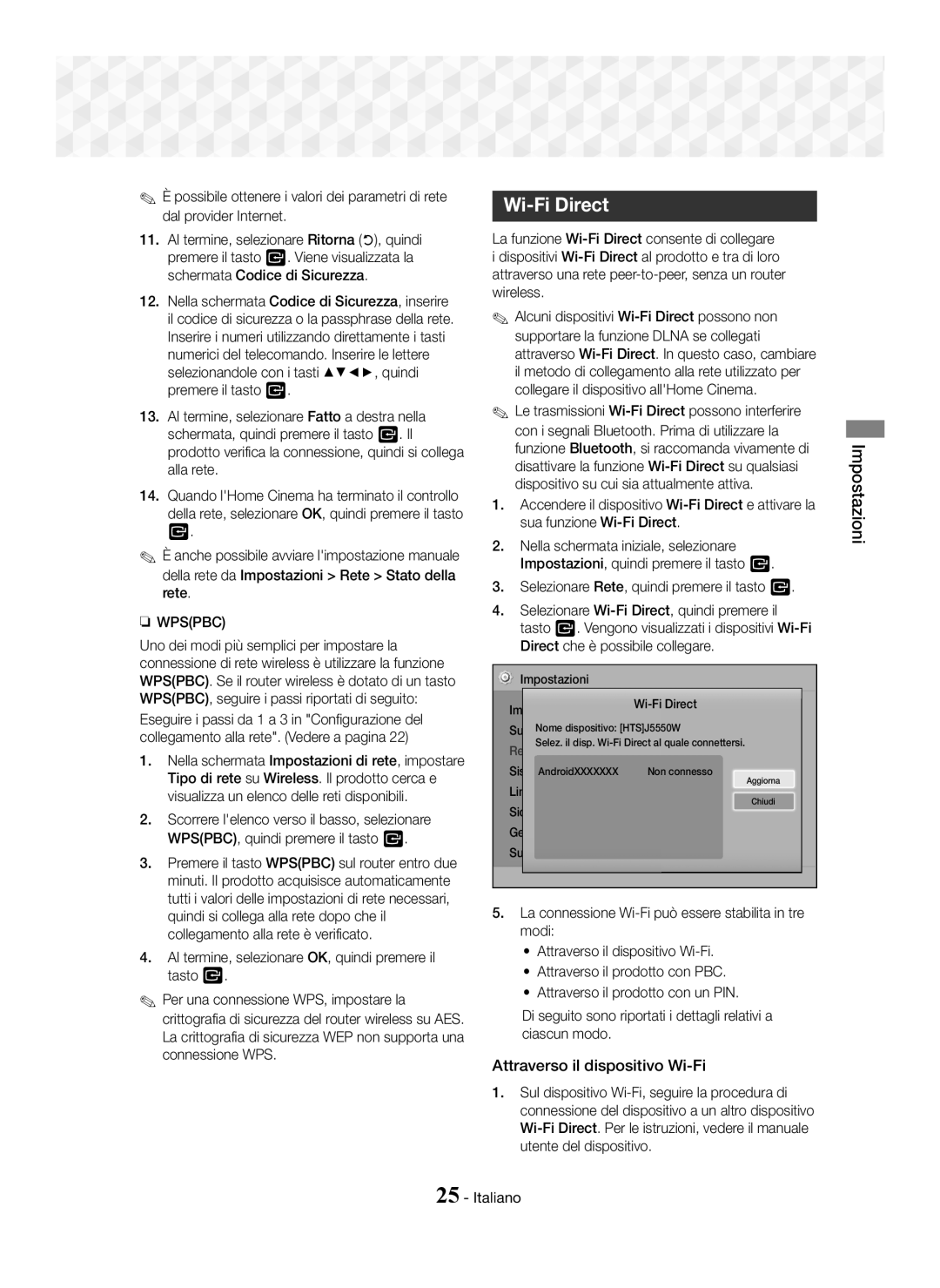 Samsung HT-J5550W/ZF, HT-J5500/EN, HT-J5500/ZF Attraverso il dispositivo Wi-Fi, Selezionare Rete, quindi premere il tasto E 