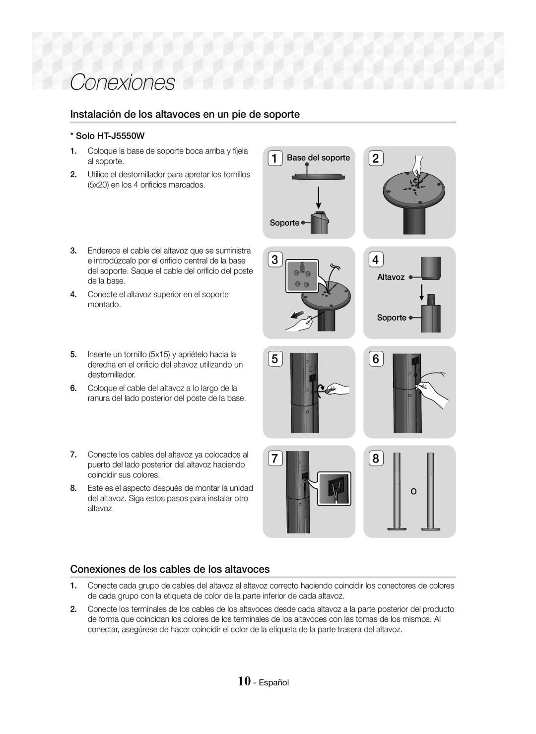 Samsung HT-J5550W/EN manual Instalación de los altavoces en un pie de soporte, Base del soporte Al soporte, Soporte Altavoz 