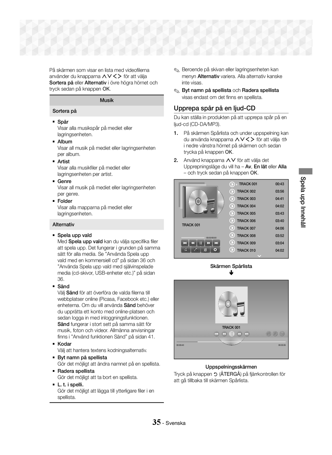 Samsung HT-J7750W/XE Upprepa spår på en ljud-CD, Och tryck sedan på knappen OK, Skärmen Spårlista, Uppspelningsskärmen 