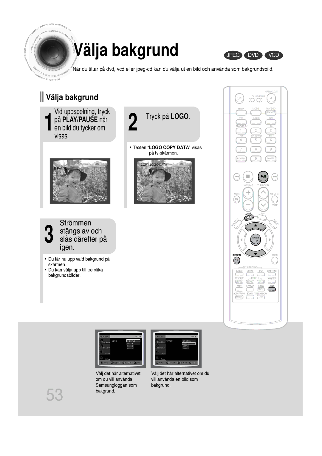 Samsung HT-P1200R/EDC, HT-P1200R/ELS manual Välja bakgrund, Vid uppspelning, tryck, Strömmen, Tryck på Logo 