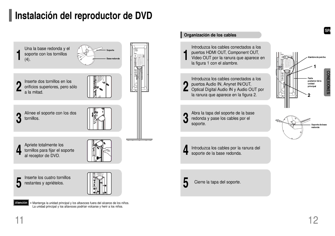 Samsung HT-P1200R/ELS manual Una la base redonda y el, Soporte con los tornillos, Organización de los cables 