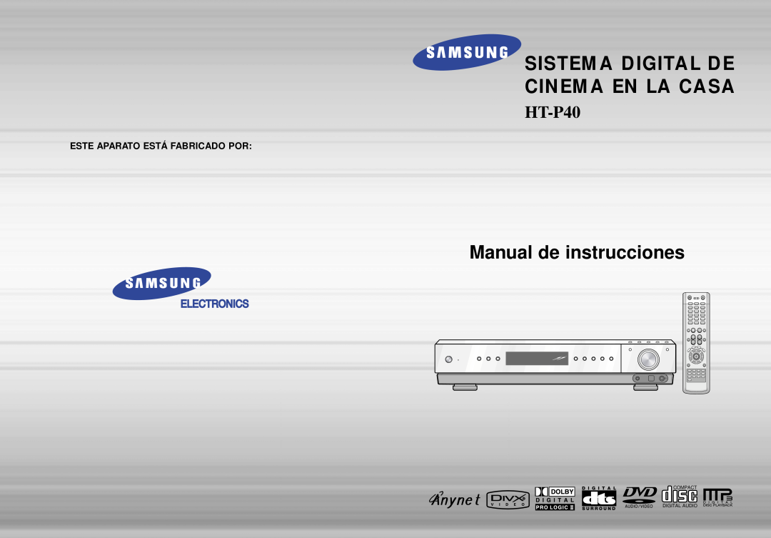 Samsung HT-P40 manual Manual de instrucciones, Sistema Digital De Cinema En La Casa, Este Aparato Está Fabricado Por 