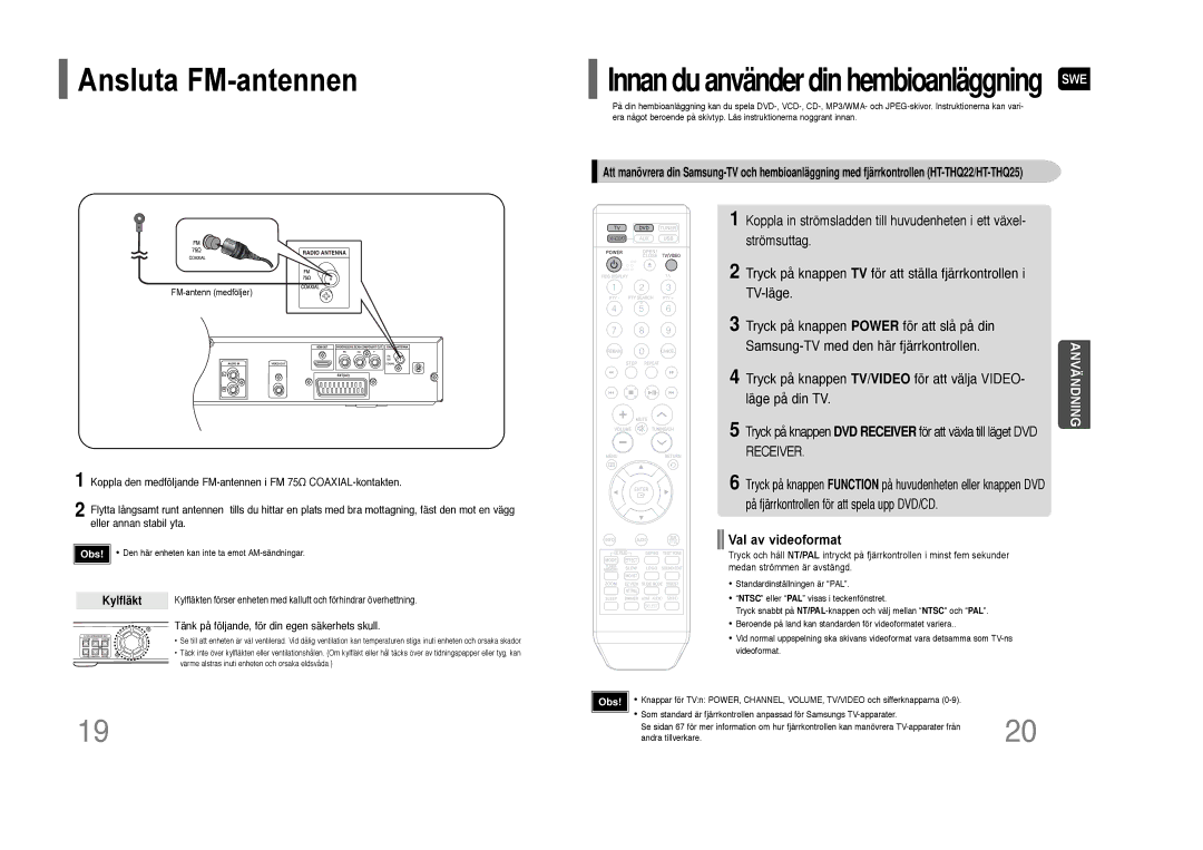 Samsung HT-THQ25R/ELS, HT-THQ22R/ELS Ansluta FM-antennen, Tryck på knappen TV/VIDEO för att välja Video, Läge på din TV 