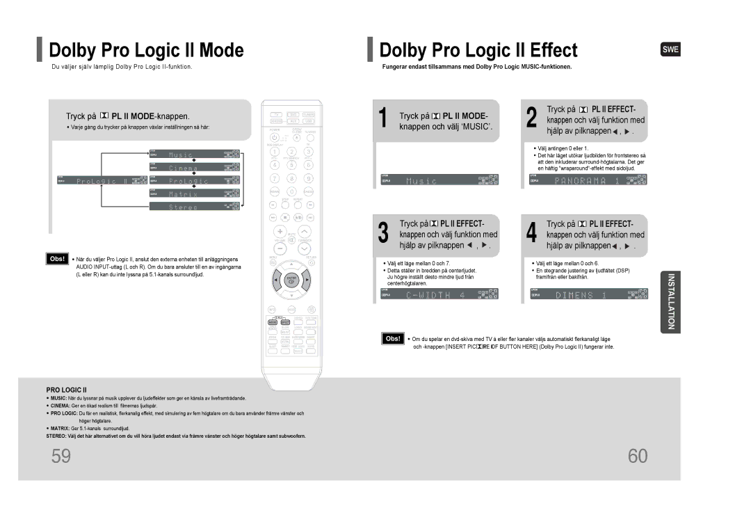 Samsung HT-THQ25R/ELS Dolby Pro Logic II Mode, Tryck på PL II MODE-knappen, Tryck på PL II Mode, Knappen och välj ‘MUSIC’ 