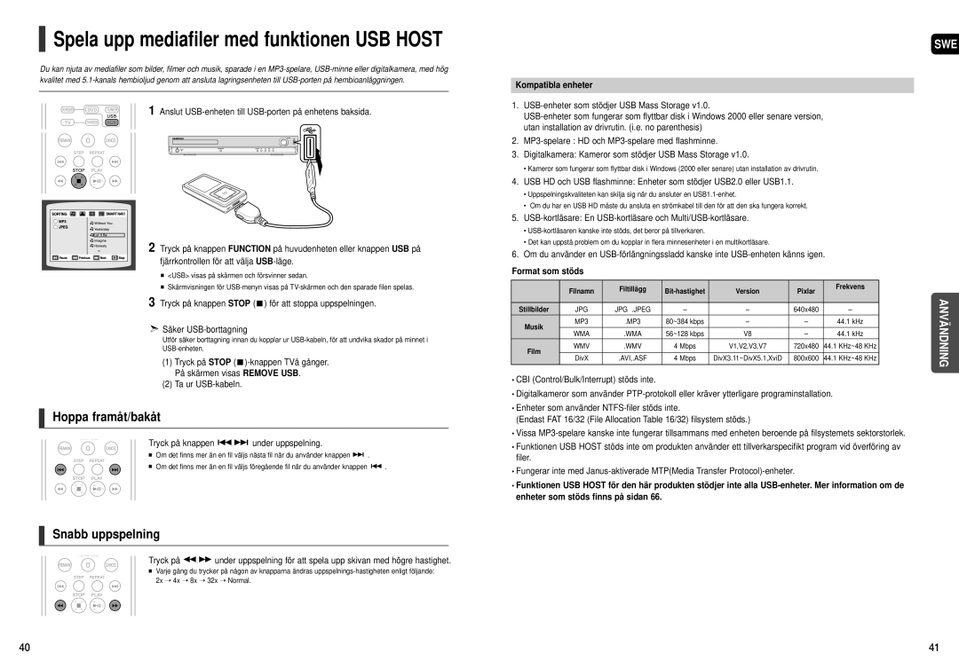 Samsung HT-THX25R/XEE manual Ta ur USB-kabeln, Tryck på knappen under uppspelning, Kompatibla enheter, Format som stöds 