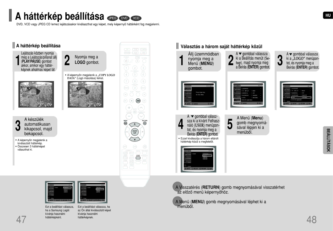 Samsung HT-TQ25R/ELS, HT-TQ22R/ELS Háttérkép beállítása Jpeg DVD VCD, Választás a három saját háttérkép közül, Készülék 