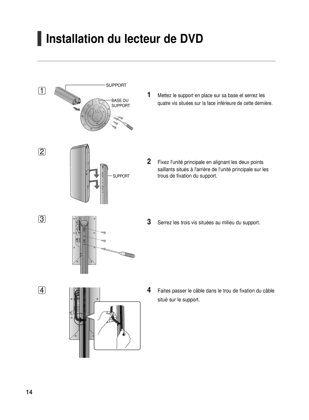 Samsung HT-TX500R/XEF manual Installation du lecteur de DVD, Mettez le support en place sur sa base et serrez les 