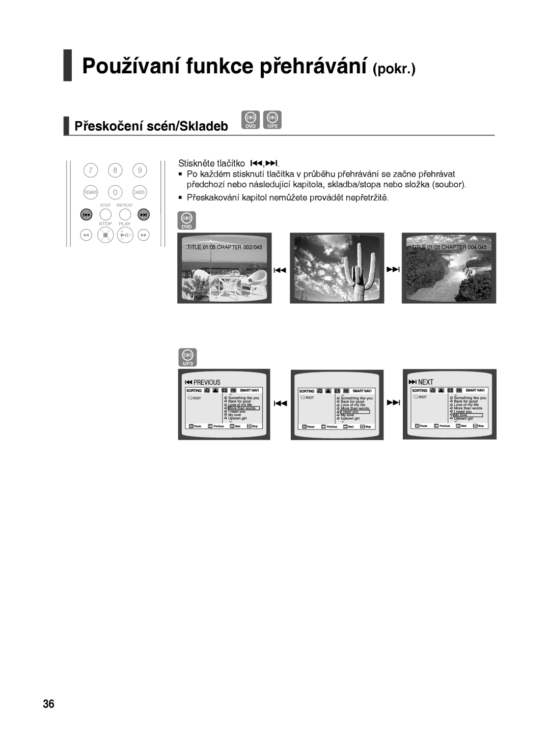 Samsung HT-TX500R/XEO manual Používaní funkce přehrávání pokr, ` Přeskakování kapitol nemůžete provádět nepřetržitě 