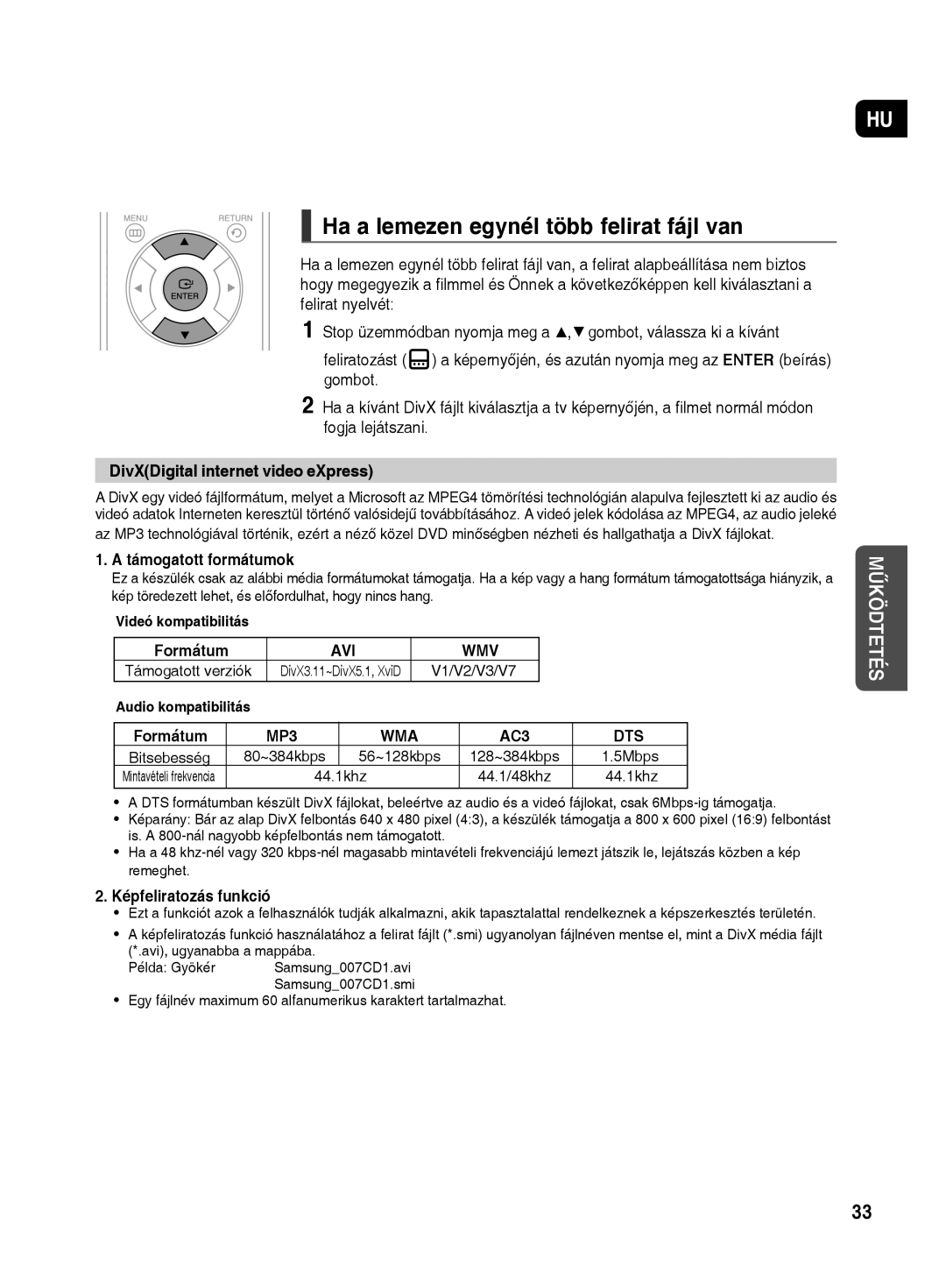 Samsung HT-TX500R/XEO Ha a lemezen egynél több felirat fájl van, DivXDigital internet video eXpress, Támogatott formátumok 