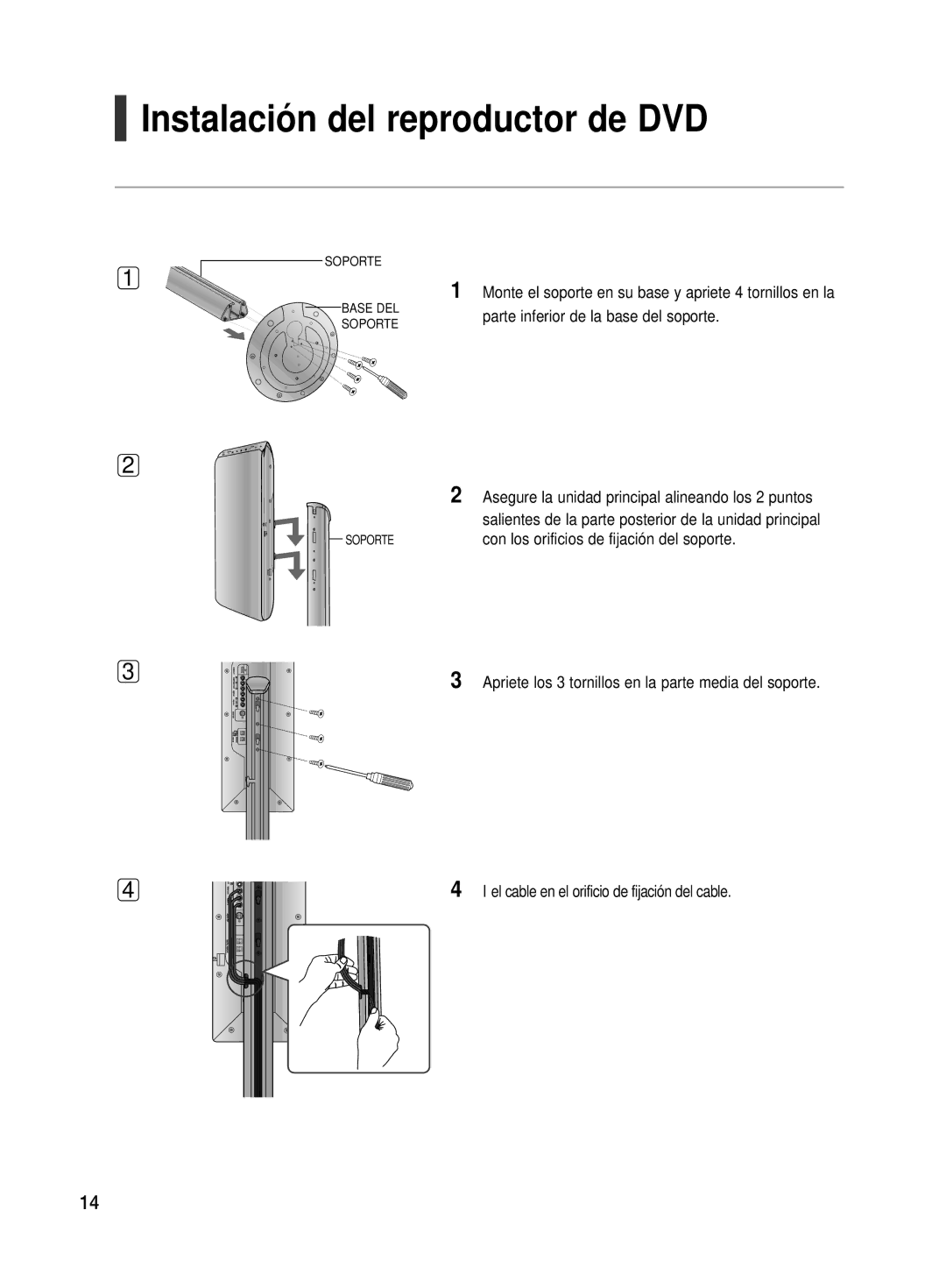 Samsung HT-TX500R/XET manual Instalación del reproductor de DVD, Monte el soporte en su base y apriete 4 tornillos en la 