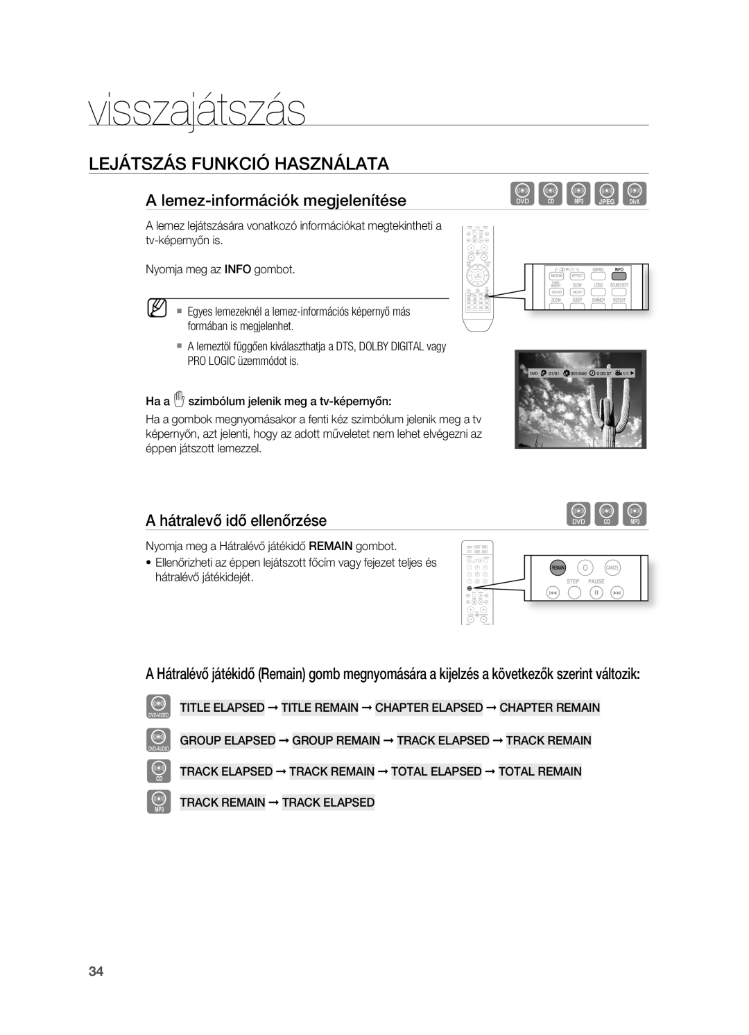 Samsung HT-TX715T/XEE manual LEjáTSzáS FUNKCIó HASzNáLATA, Lemez-információk megjelenítése, Hátralevő idő ellenőrzése 