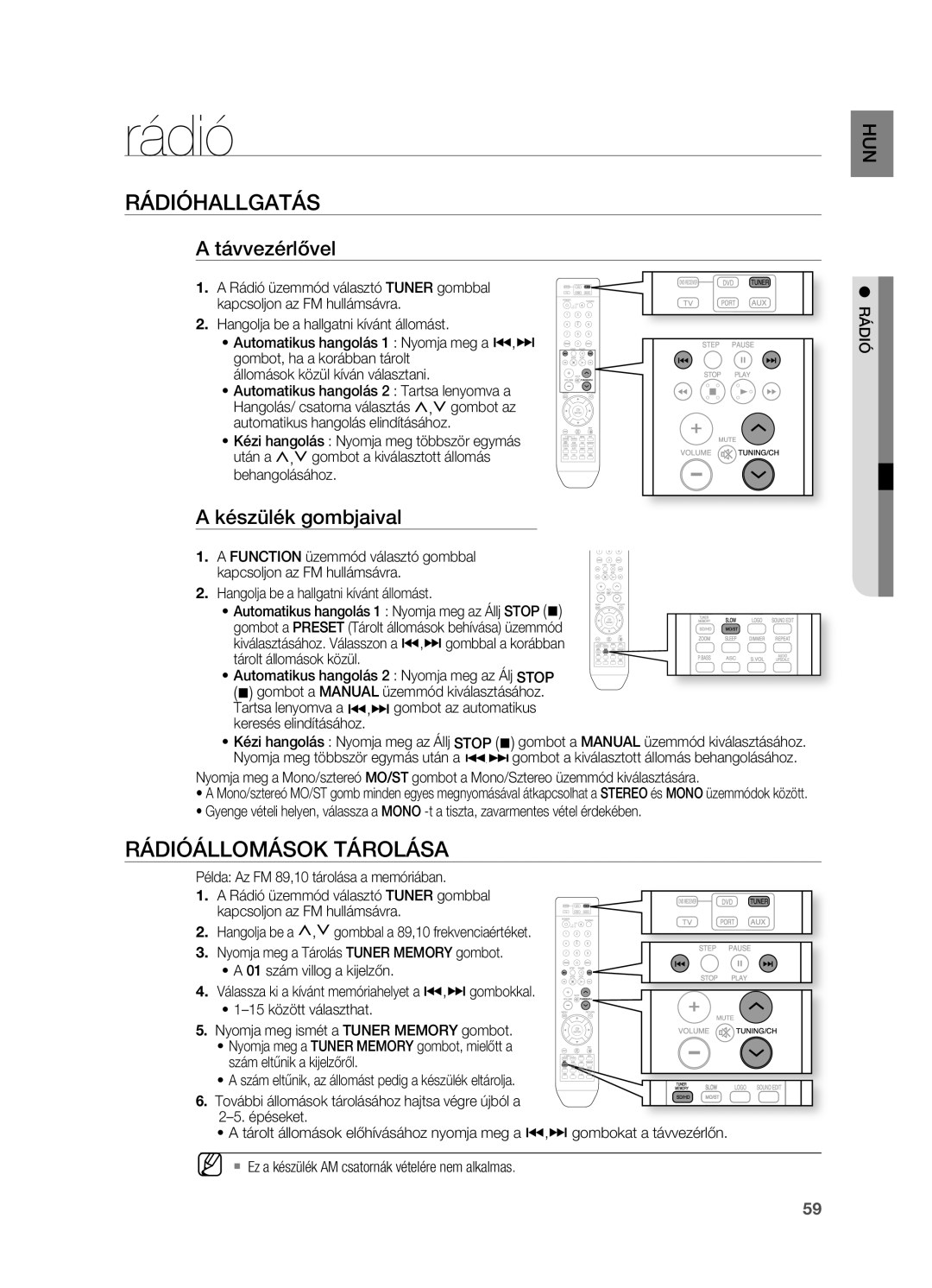 Samsung HT-X715T/XEE, HT-TX715T/EDC Rádió, RáDIóHALLGATáS, RáDIóáLLOMáSOK TáROLáSA, Távvezérlővel, Készülék gombjaival 