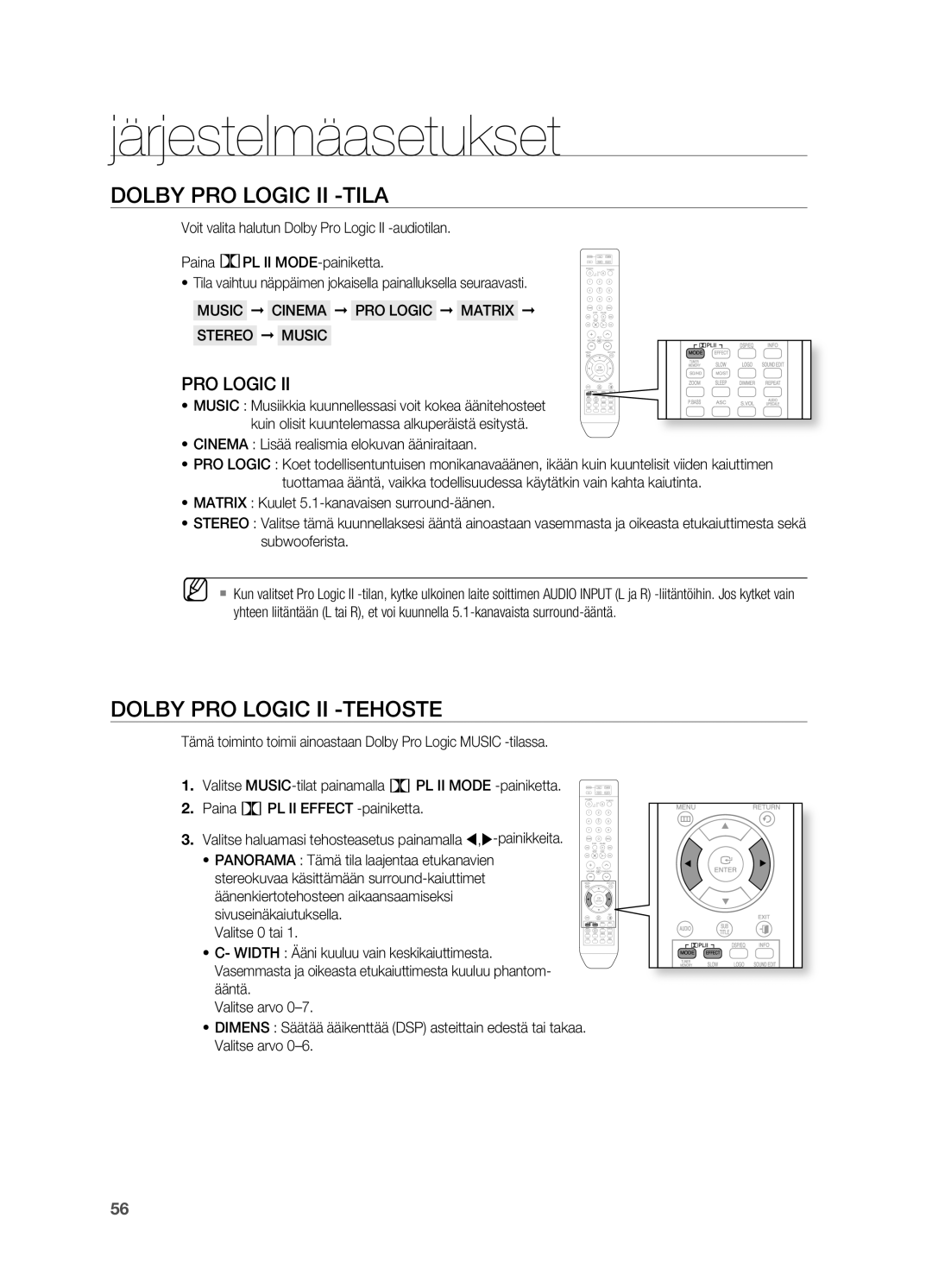 Samsung HT-TX715T/XEE DoLBY PRo LoGIC II -TILA, DoLBY PRo LoGIC II -TEHoSTE, ~ Cinema Lisää realismia elokuvan ääniraitaan 