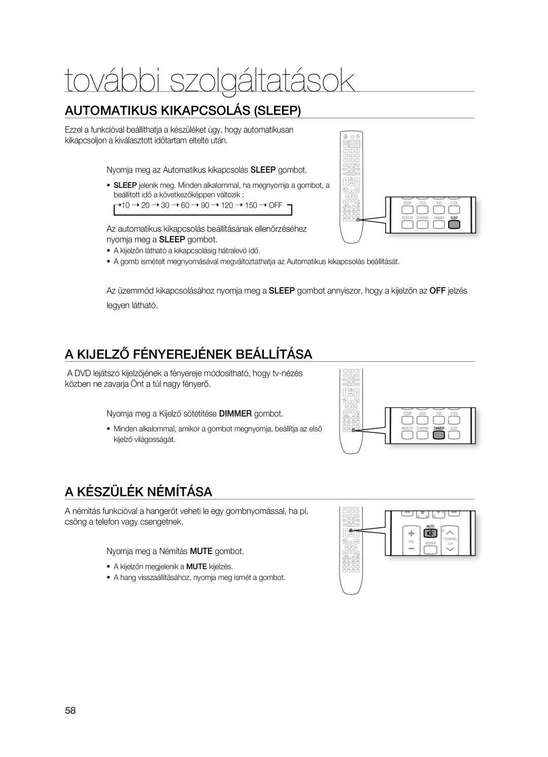 Samsung HT-X725GT/XET, HT-X725T/EDC További szolgáltatások, Automatikus KIKAPCSOLáS Sleep, KIjELző FÉNYEREjÉNEK BEáLLíTáSA 